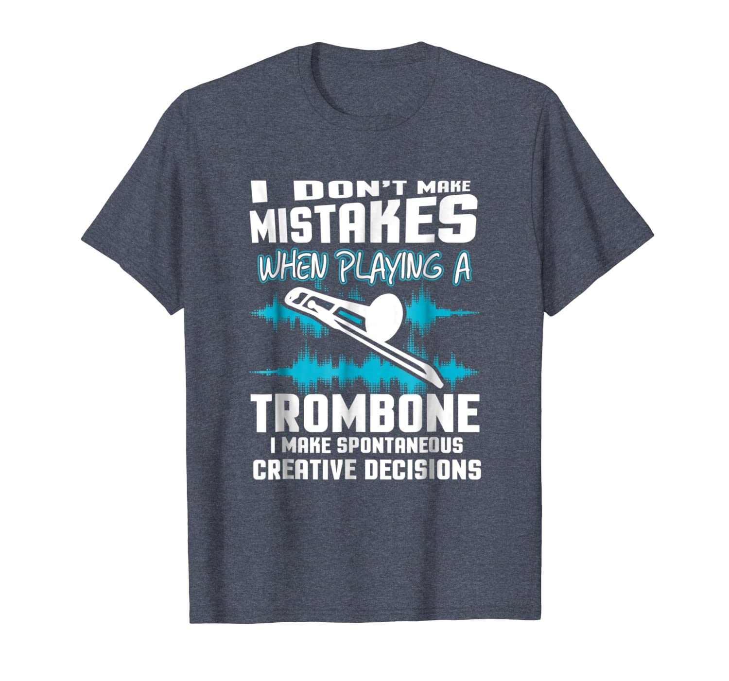 

Funny Trombone Tshirt I Don't Make Mistakes Trombonist Gift, White;black