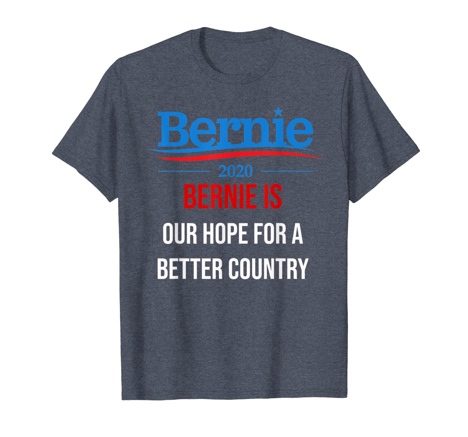 

bernie is our hope for a better country t-shirt sanders 2020, White;black