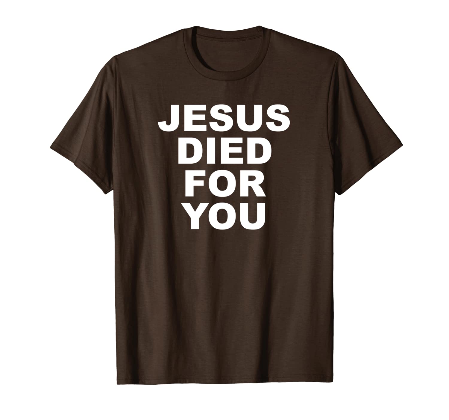 

jesus died for you t-shirt, White;black