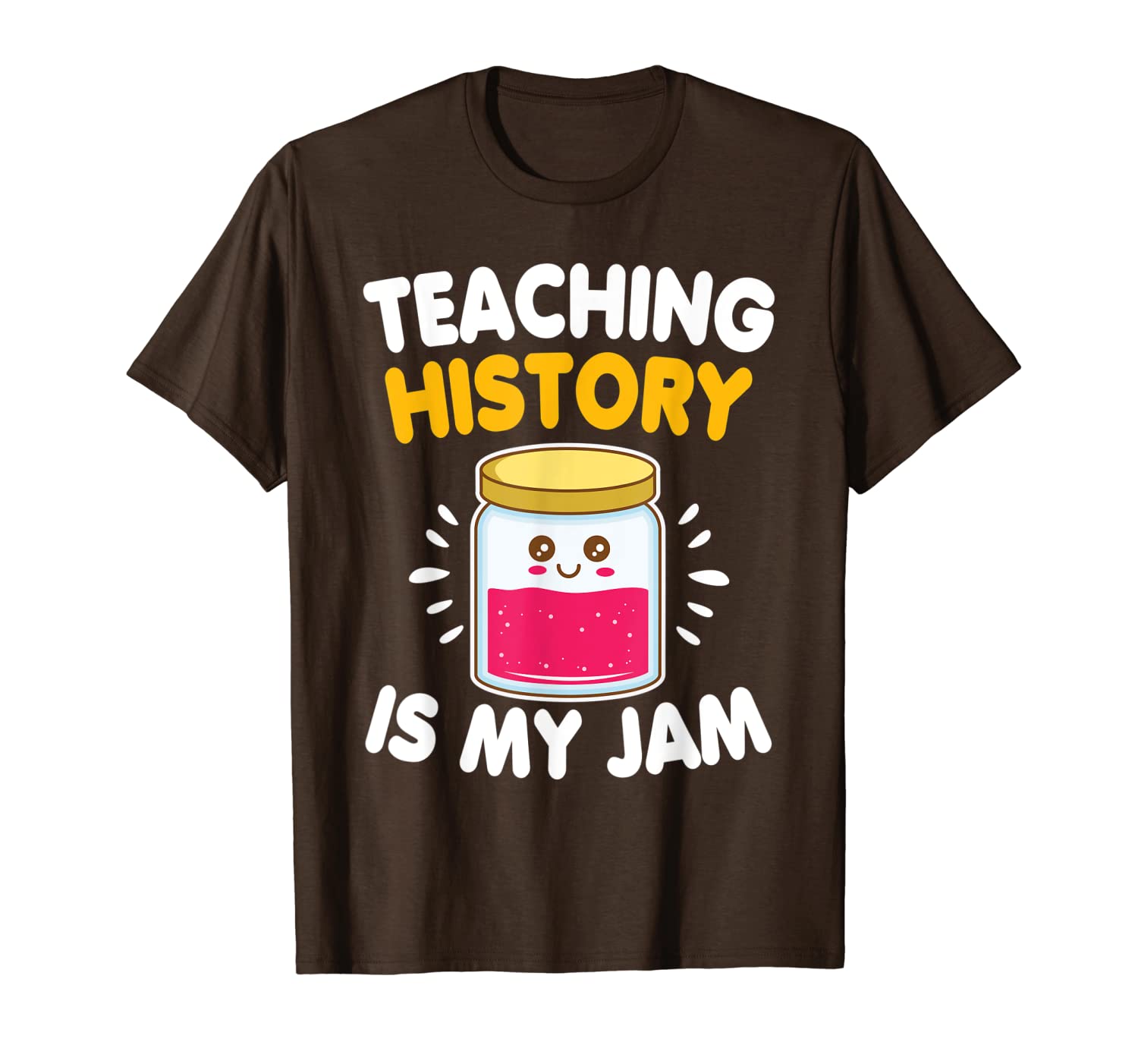 

teaching history is my jam funny teacher back to school t-shirt, White;black