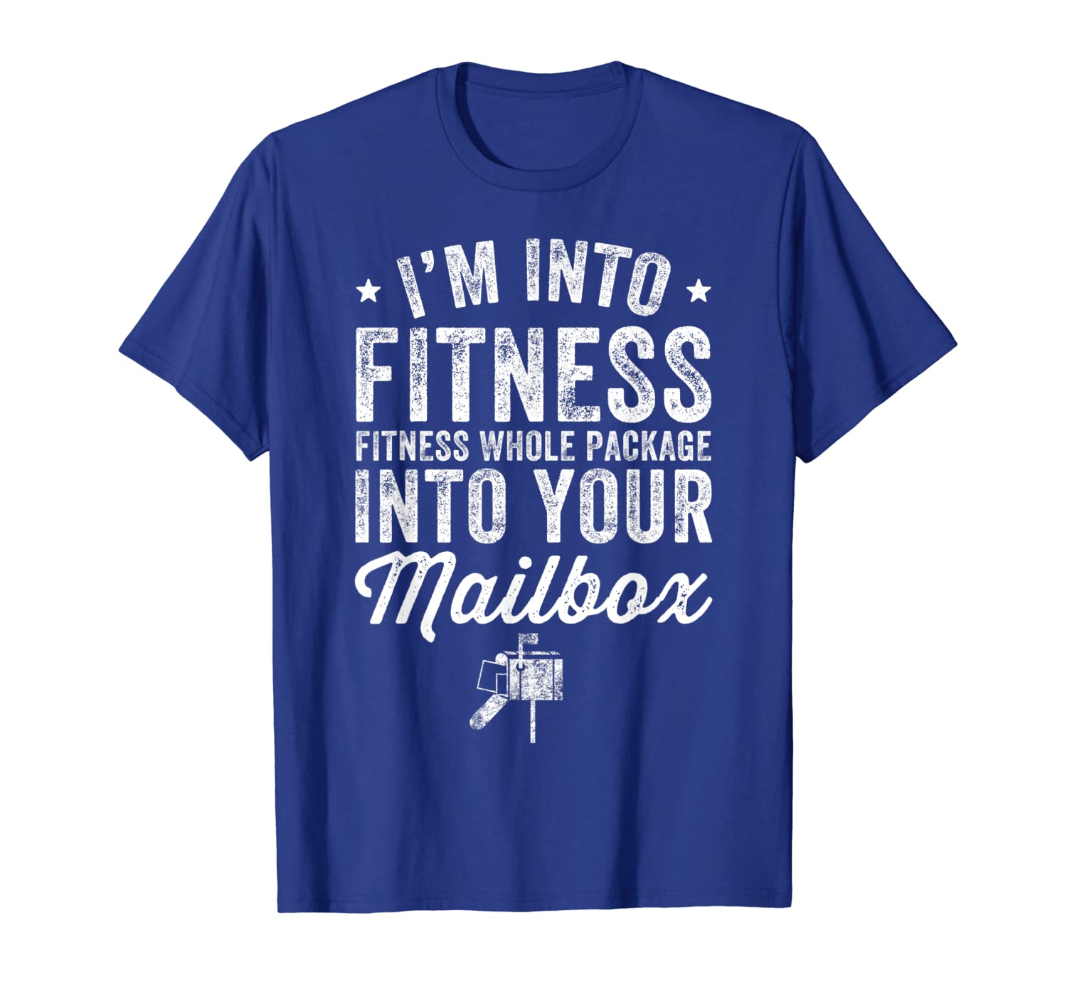 

i'm into fitness whole package into mailbox t-shirt postman, White;black