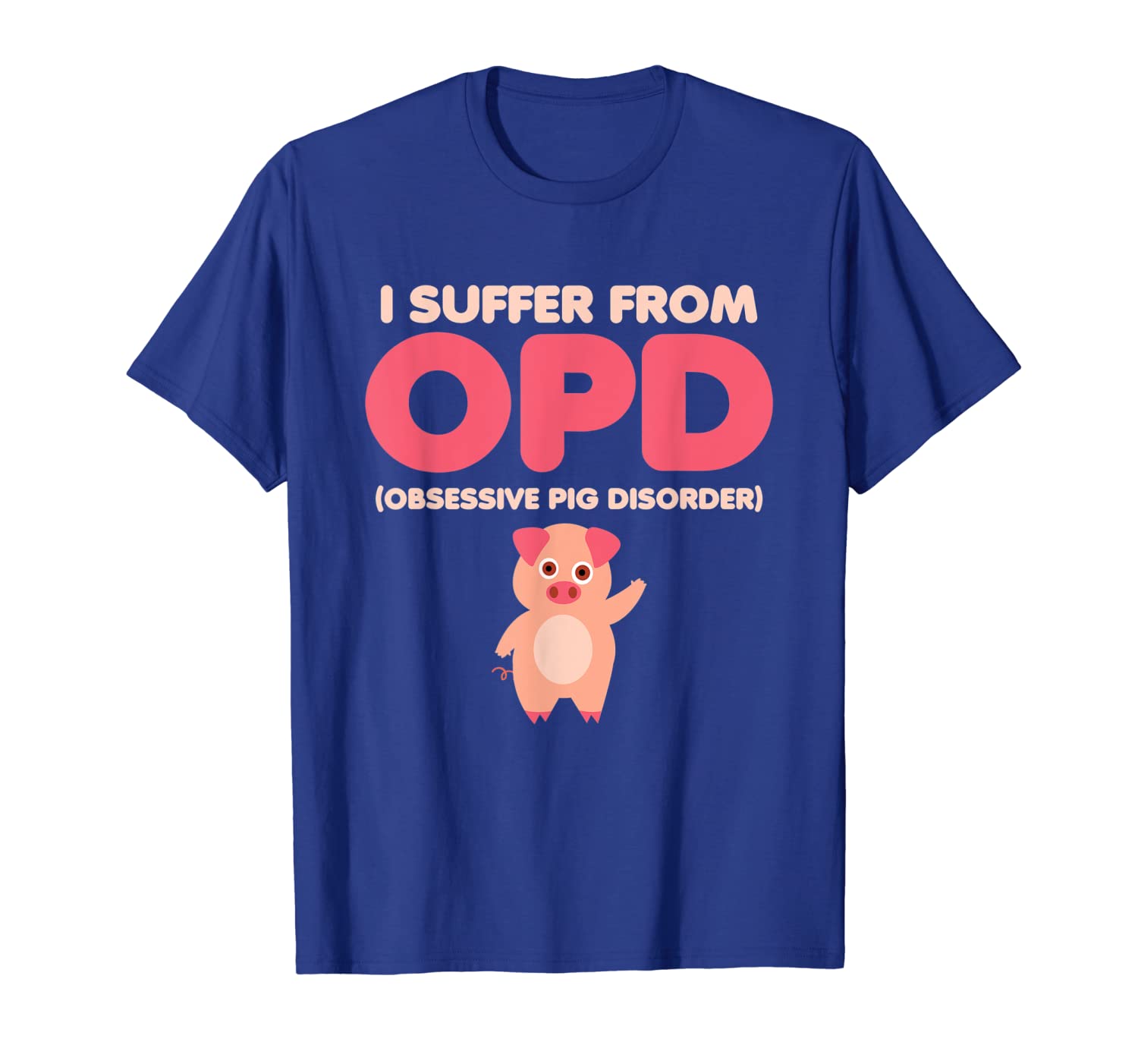 

opd obsessive pig disorder farmer quote owner saying t shirt, White;black