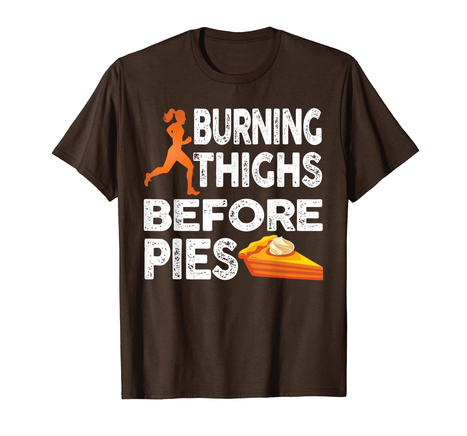 Running Burning Thighs Before Pies Funny Runner Graphic T-Shirt-image-699950477