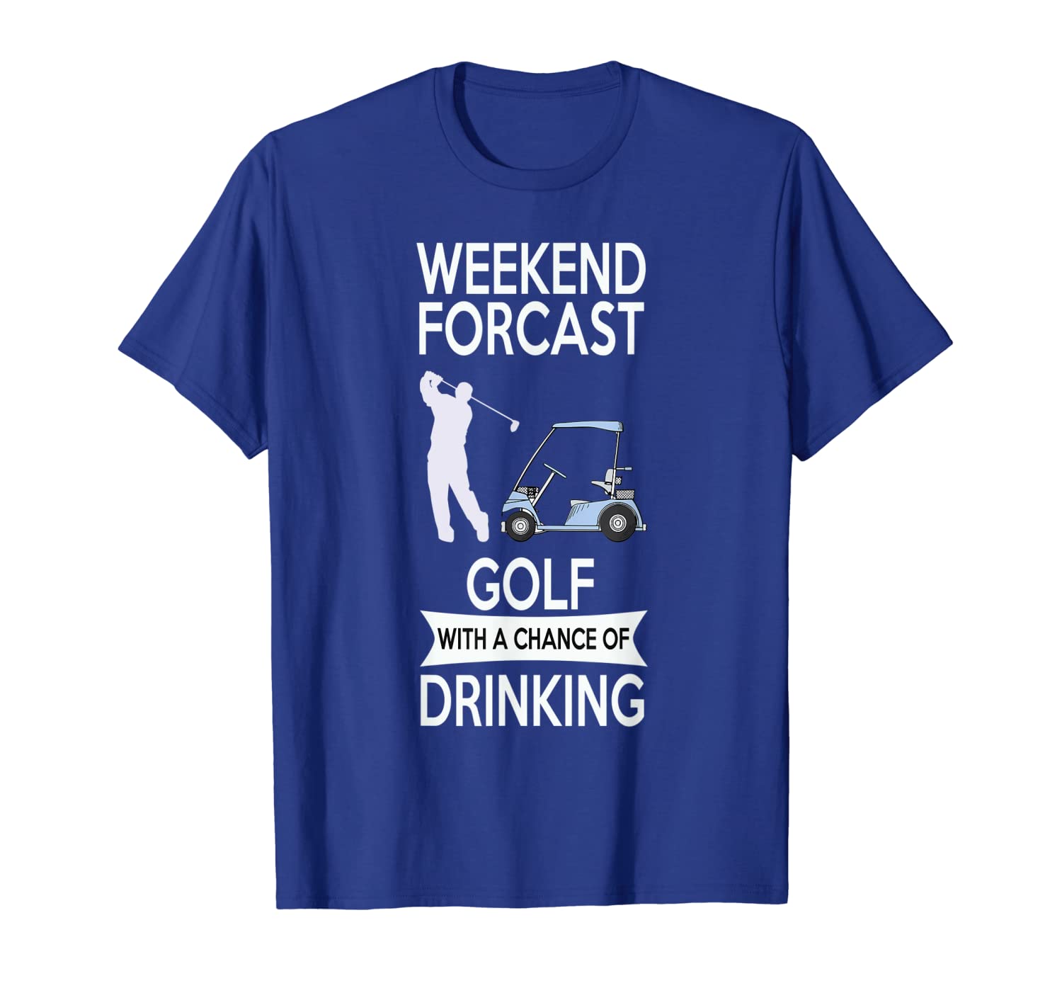 

weekend forcast golf with a chance of drinking t-shirt, White;black