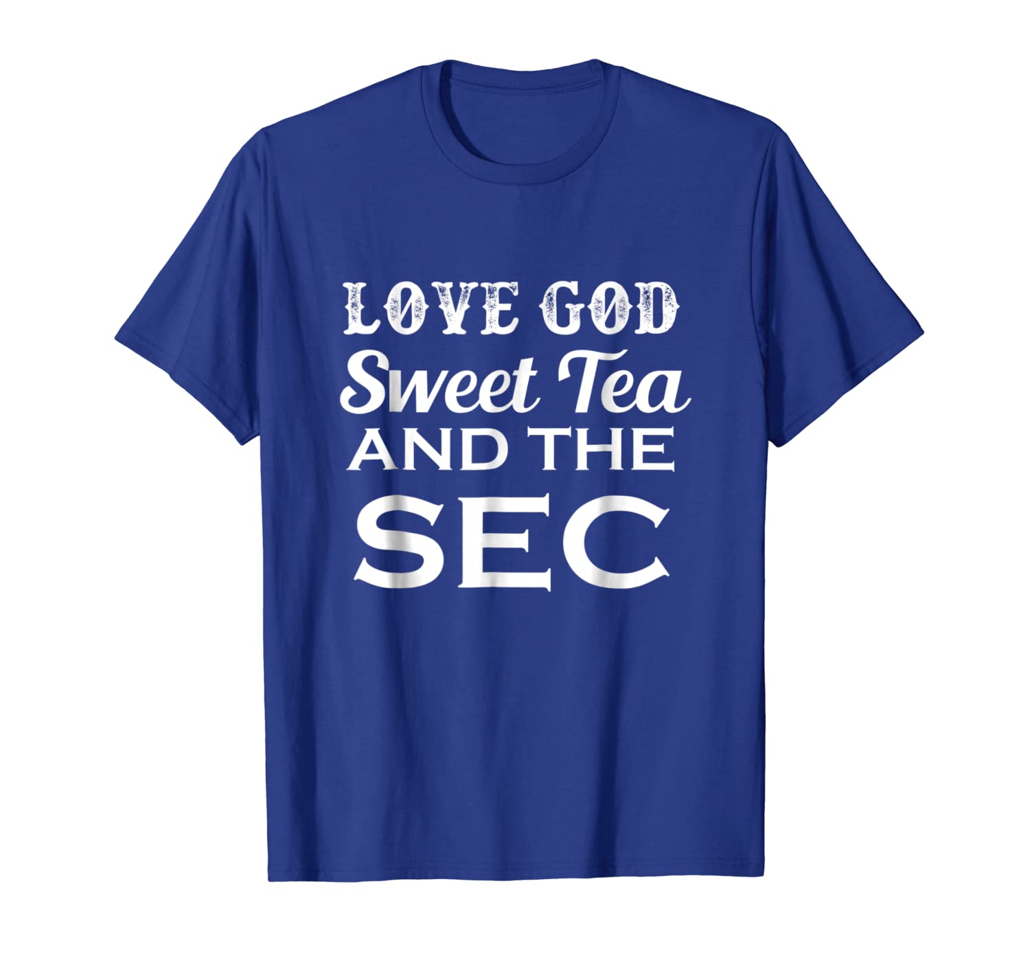

love god sweet tea and the sec t shirt, White;black