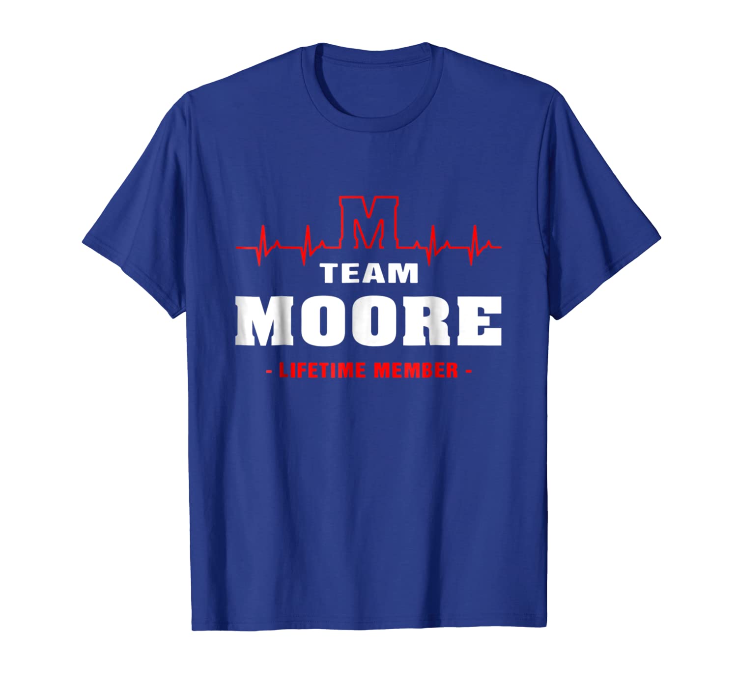 

team moore lifetime member shirt surname, last name, White;black