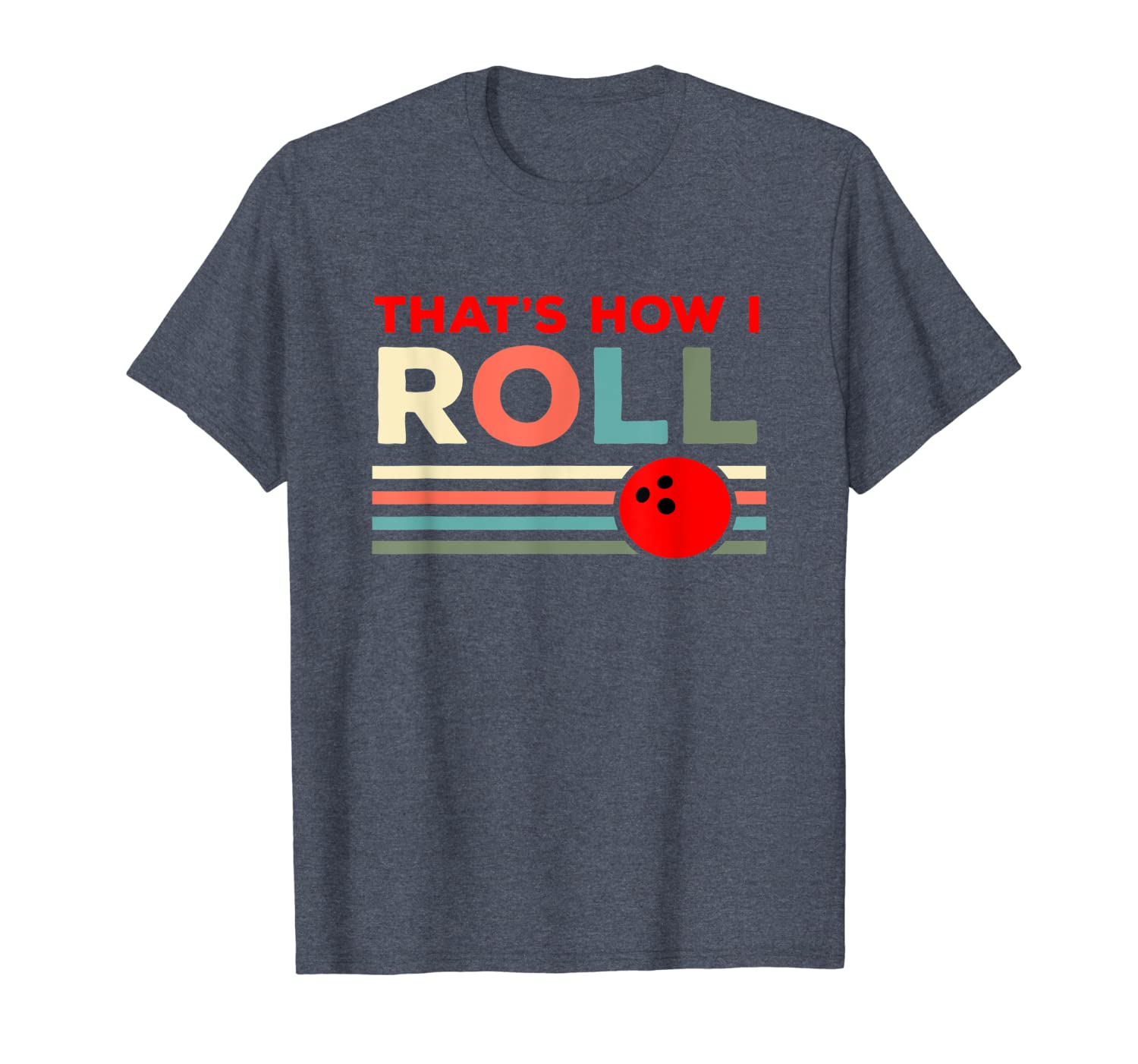 

bowling lover shirt - that is how i roll, White;black