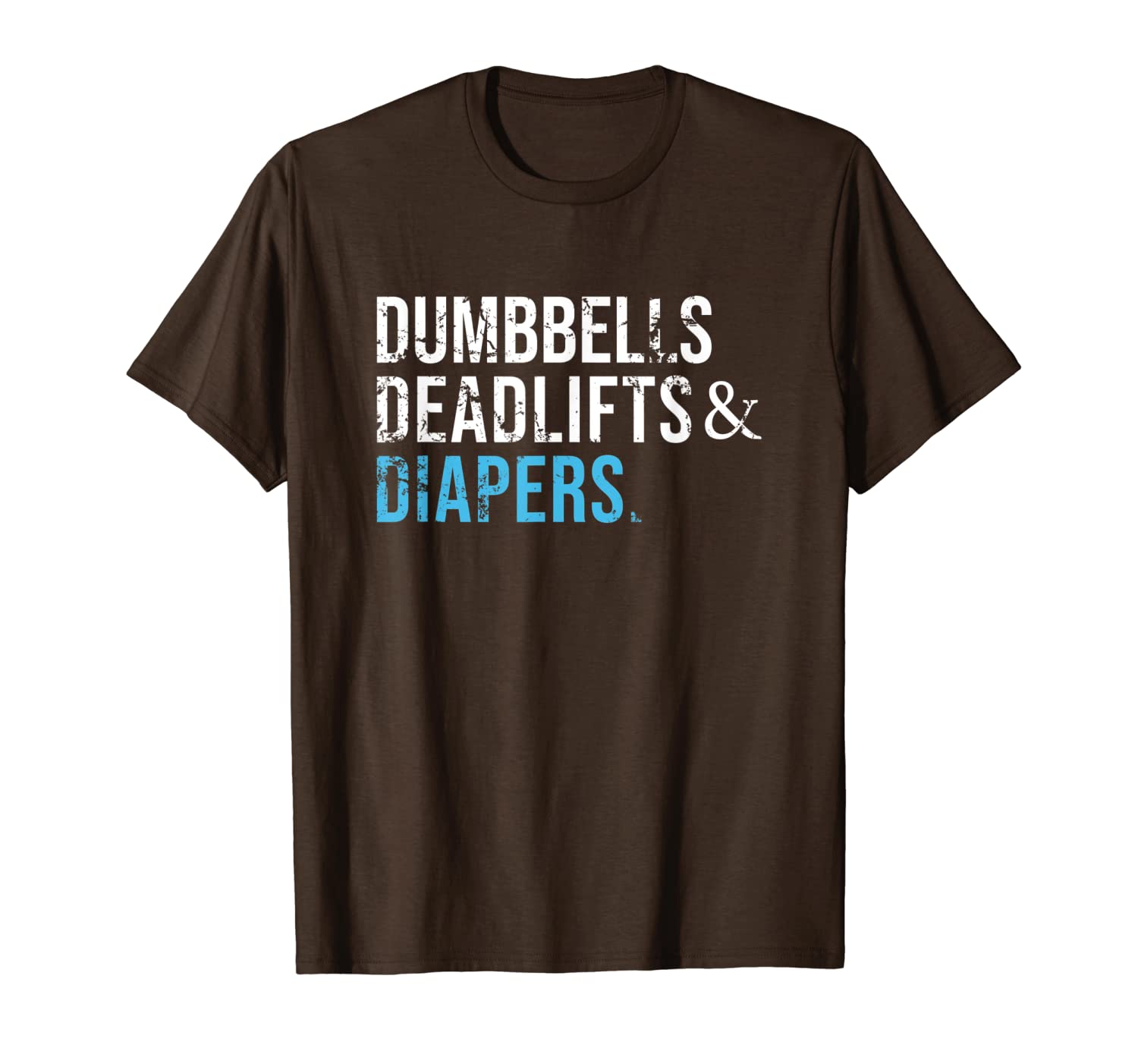 

dumbbells deadlifts diapers gym t-shirt, White;black