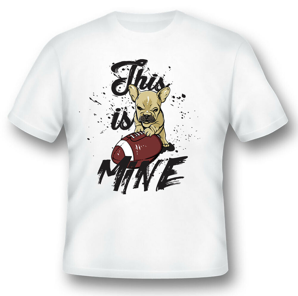 

This is mine football dog funny black or white tee, White;black