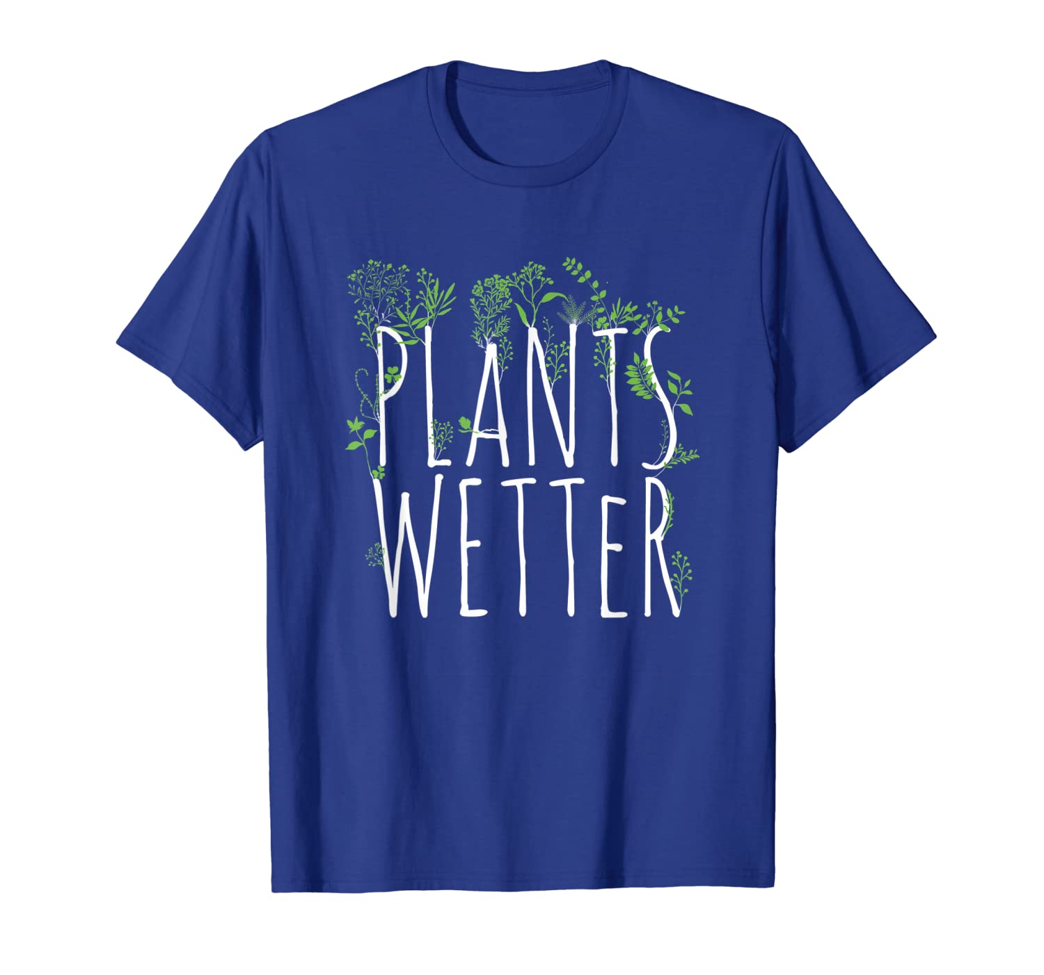 

Plants Wetter | Funny Gardener, Gardening Plants T-shirt, White;black