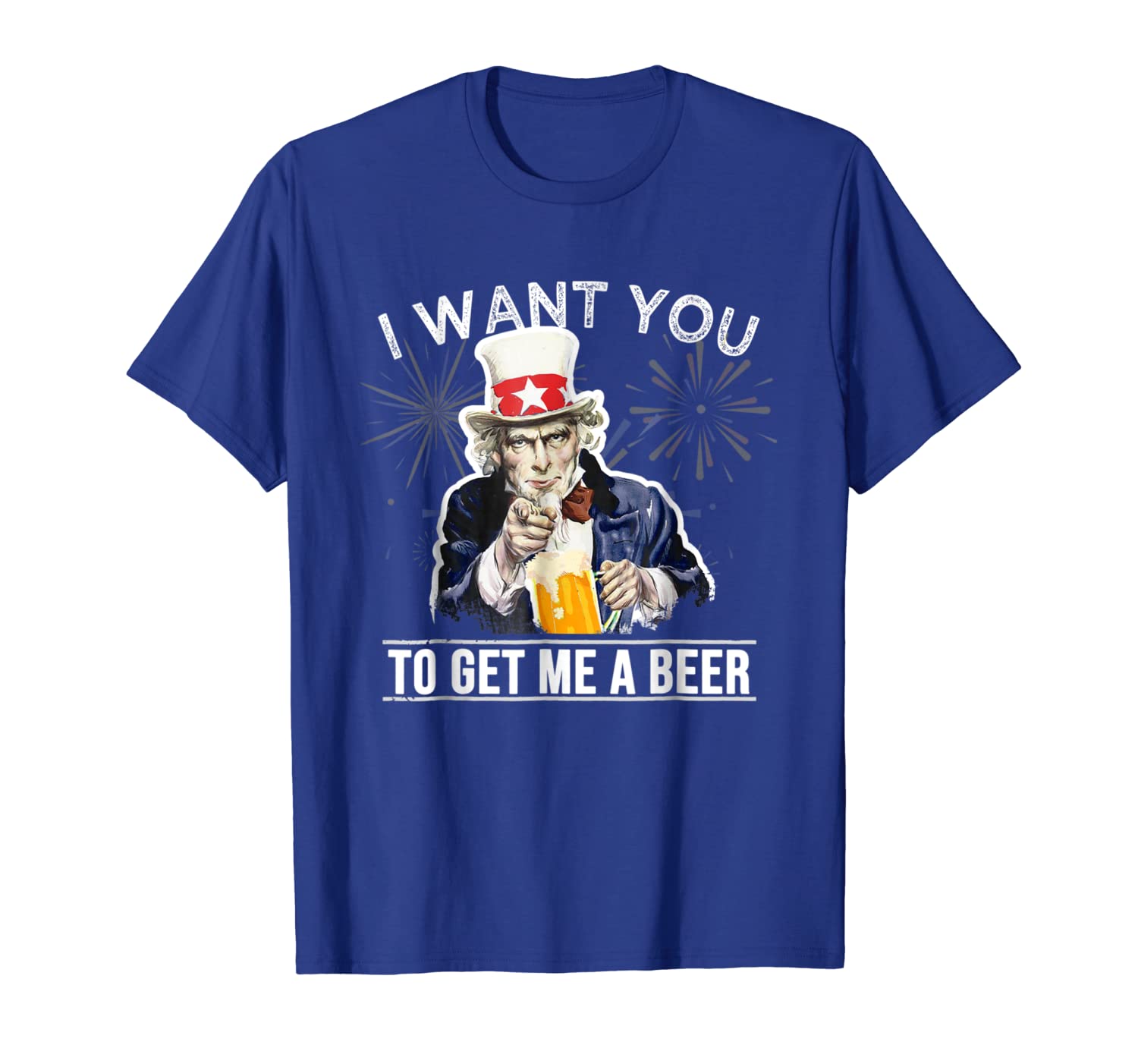 

I Want You To Get Me A Beer 4th of July Uncle Sam T-Shirt, White;black