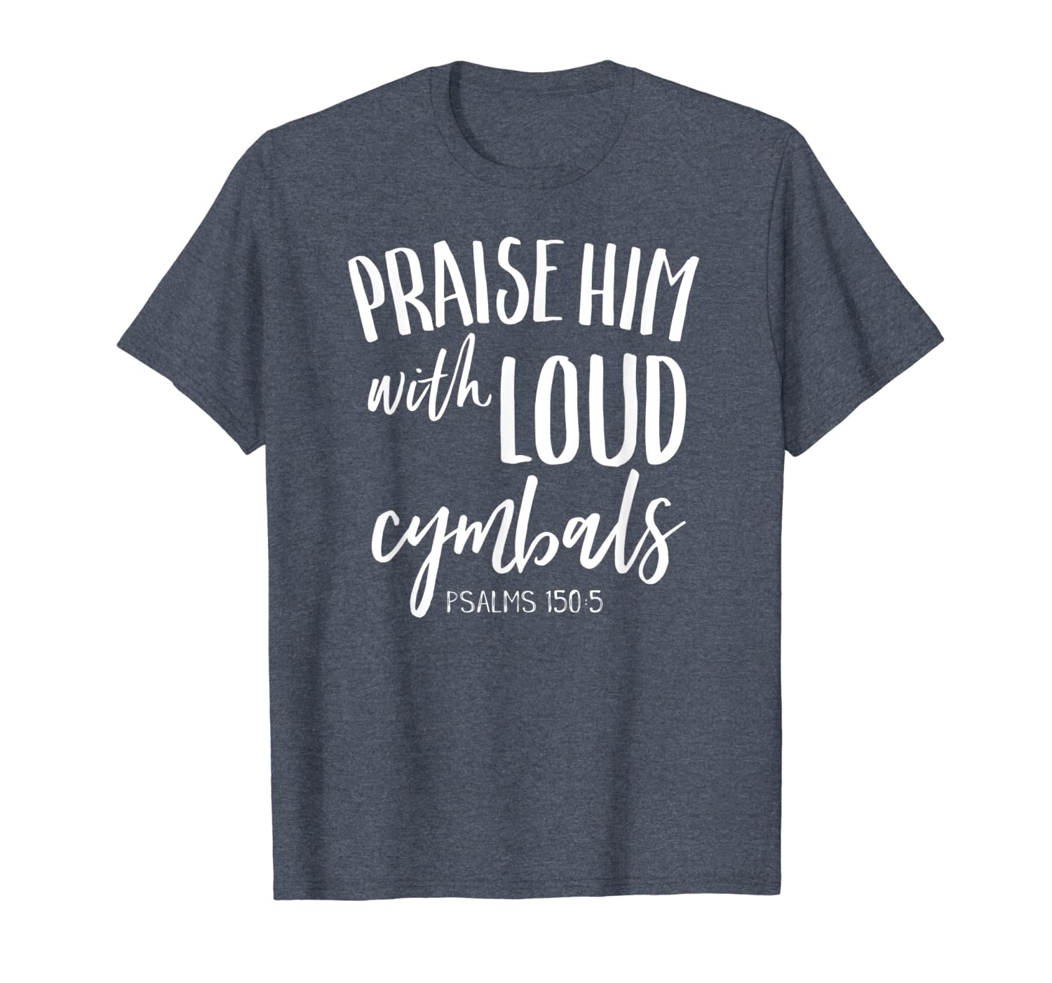 

praise him with loud cymbals shirt christian drummer worship, White;black