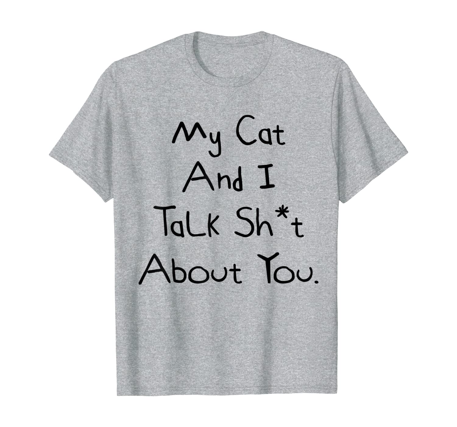 My Cat And I Talk About You T-Shirt-image-702922281