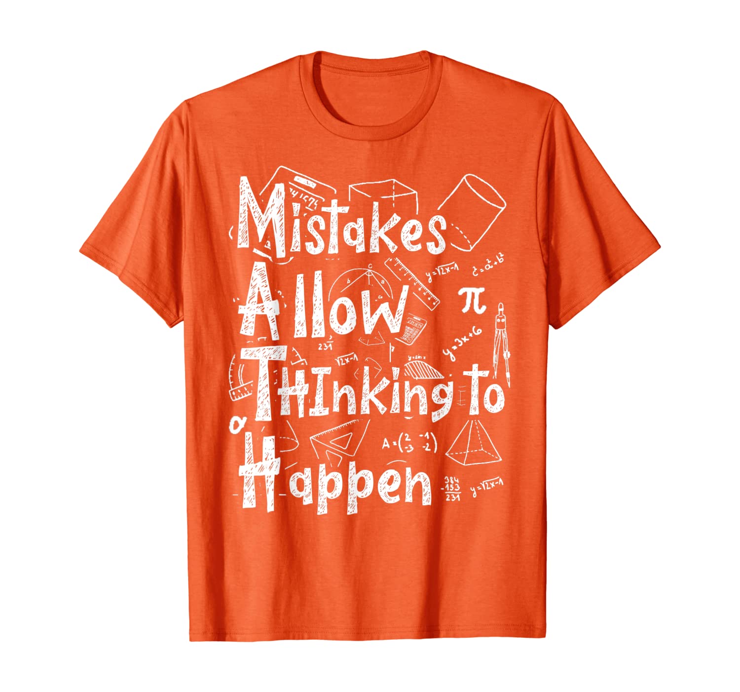 

Mistakes Allow Thinking To Happen Math 1st Day of School T-Shirt, White;black