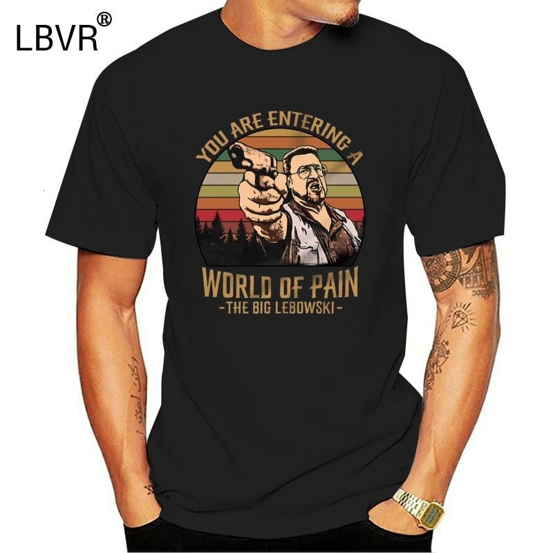 

You Are Entering A World of Pain The Big Lebowski Vintage Retro T-Shirt Walter Sobchak New T Shirts Funny Tops Tee Shirt