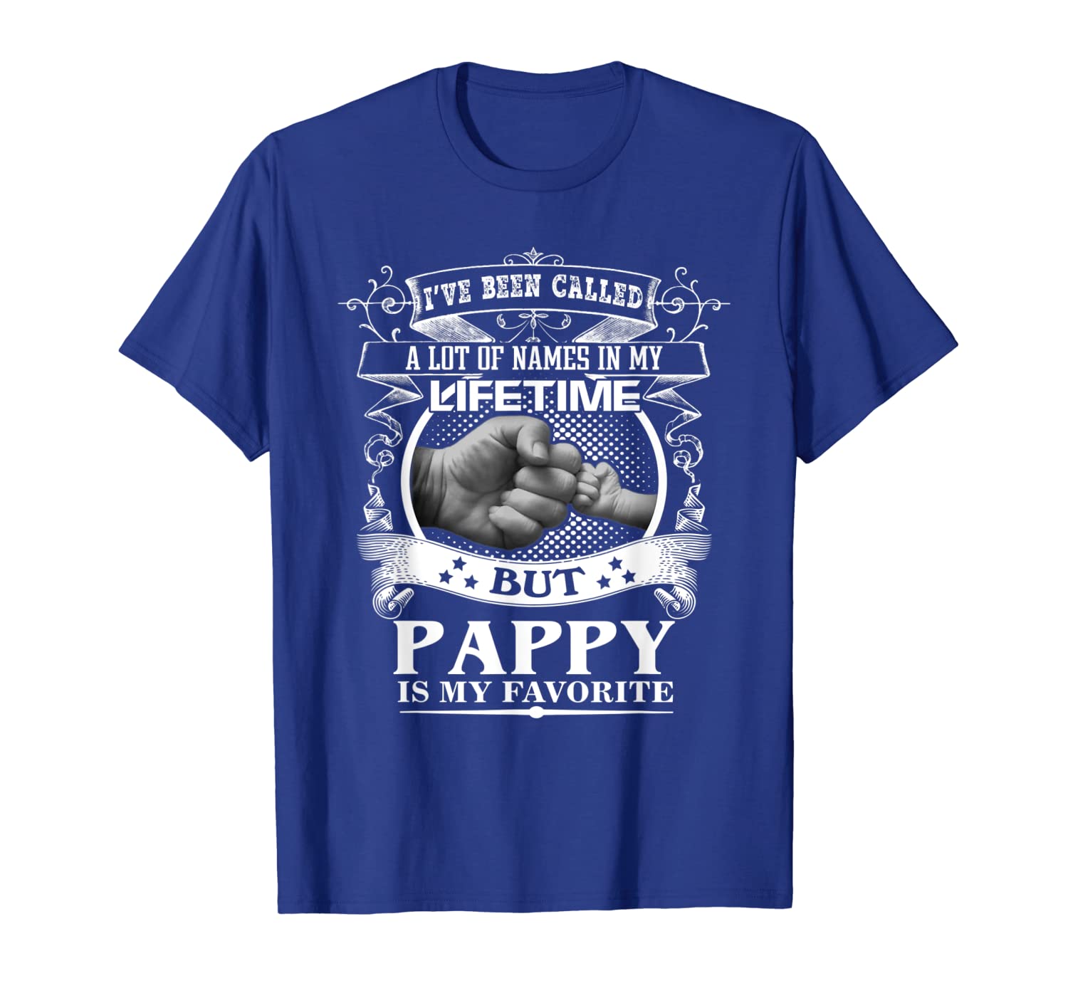 

i've been called a lot of names but pappy is my favorite tee, White;black