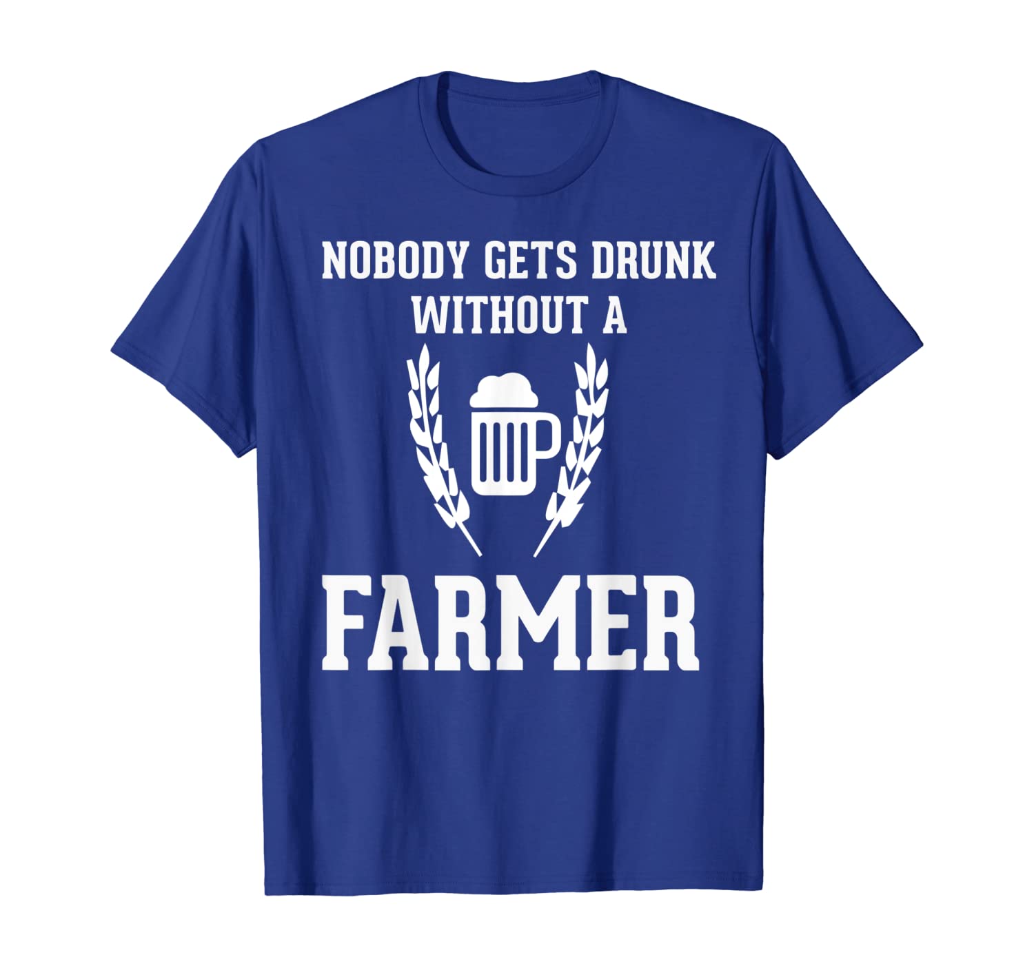 

Nobody Gets Drunk Without A Farmer T Shirt, White;black