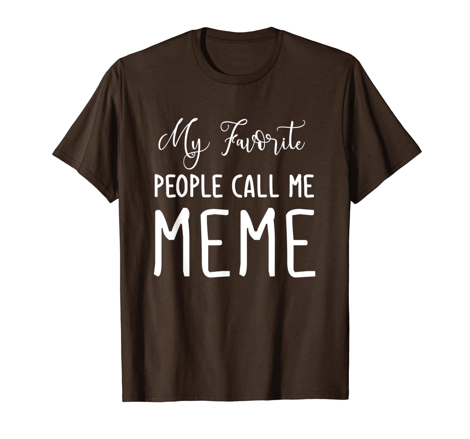 

my favorite people call me meme grandma t-shirt, White;black