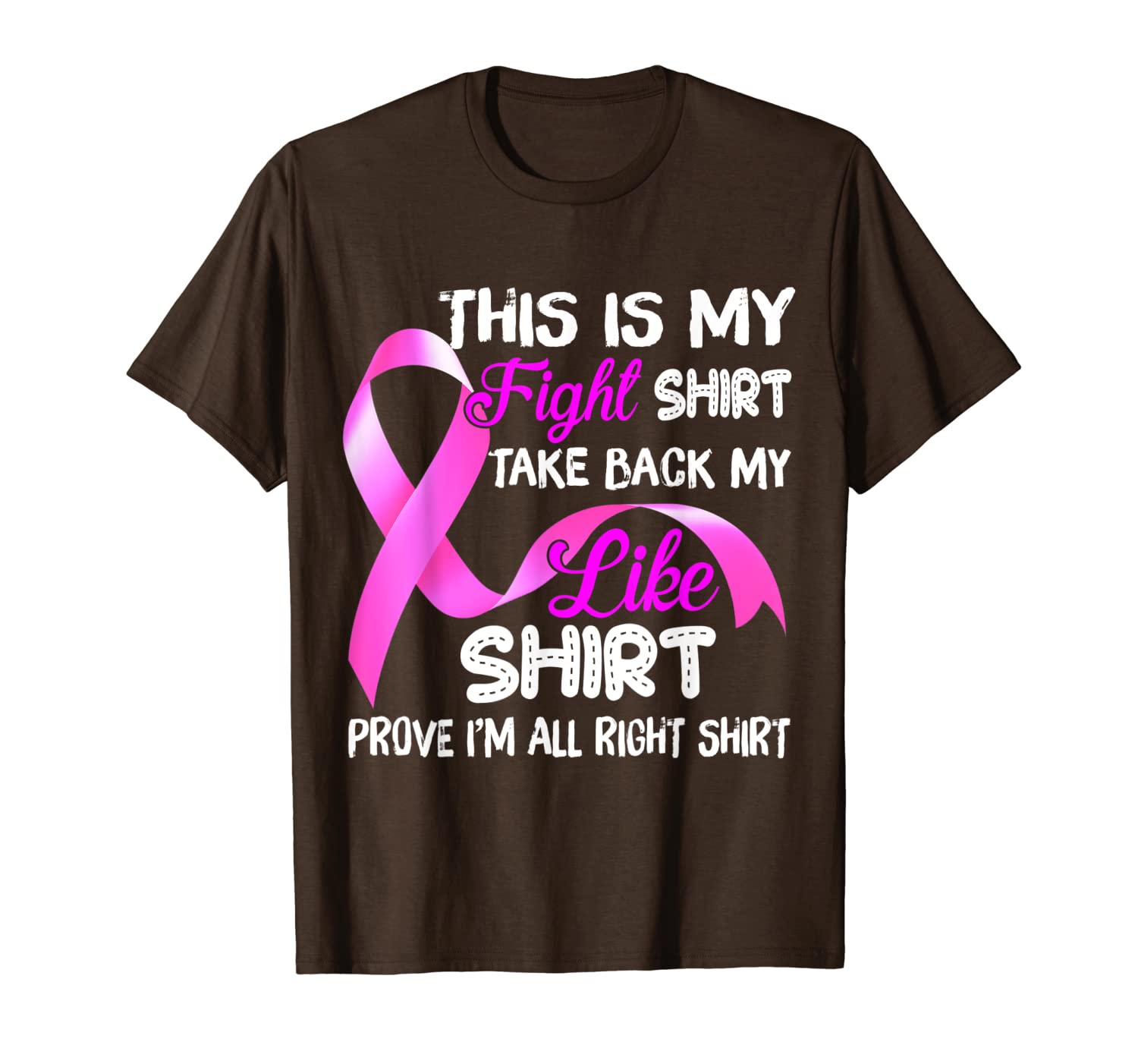 

cancer awareness this is my fight shirt take back my like t-shirt, White;black