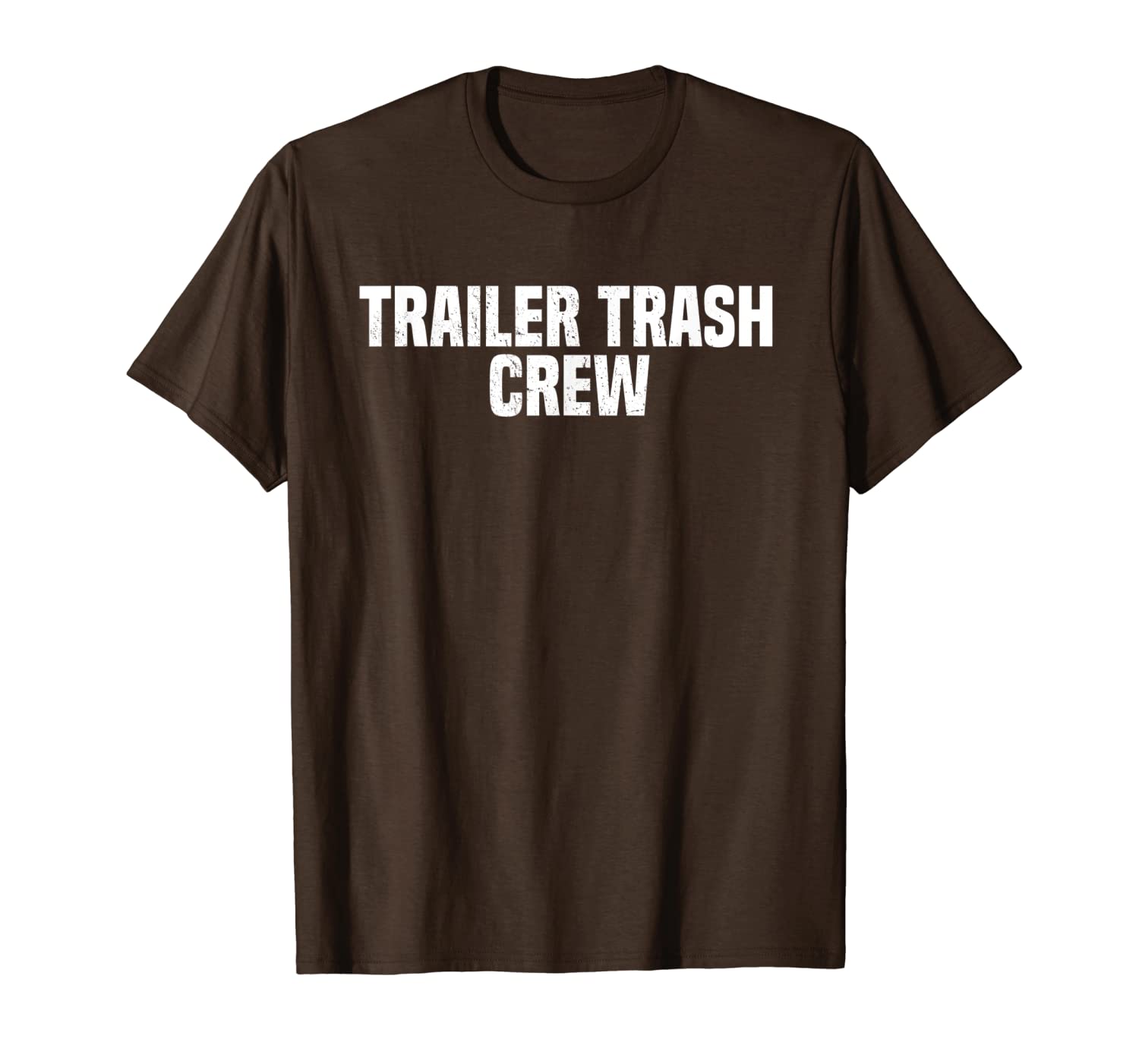 

trailer trash crew redneck funny gag joke t-shirt, White;black