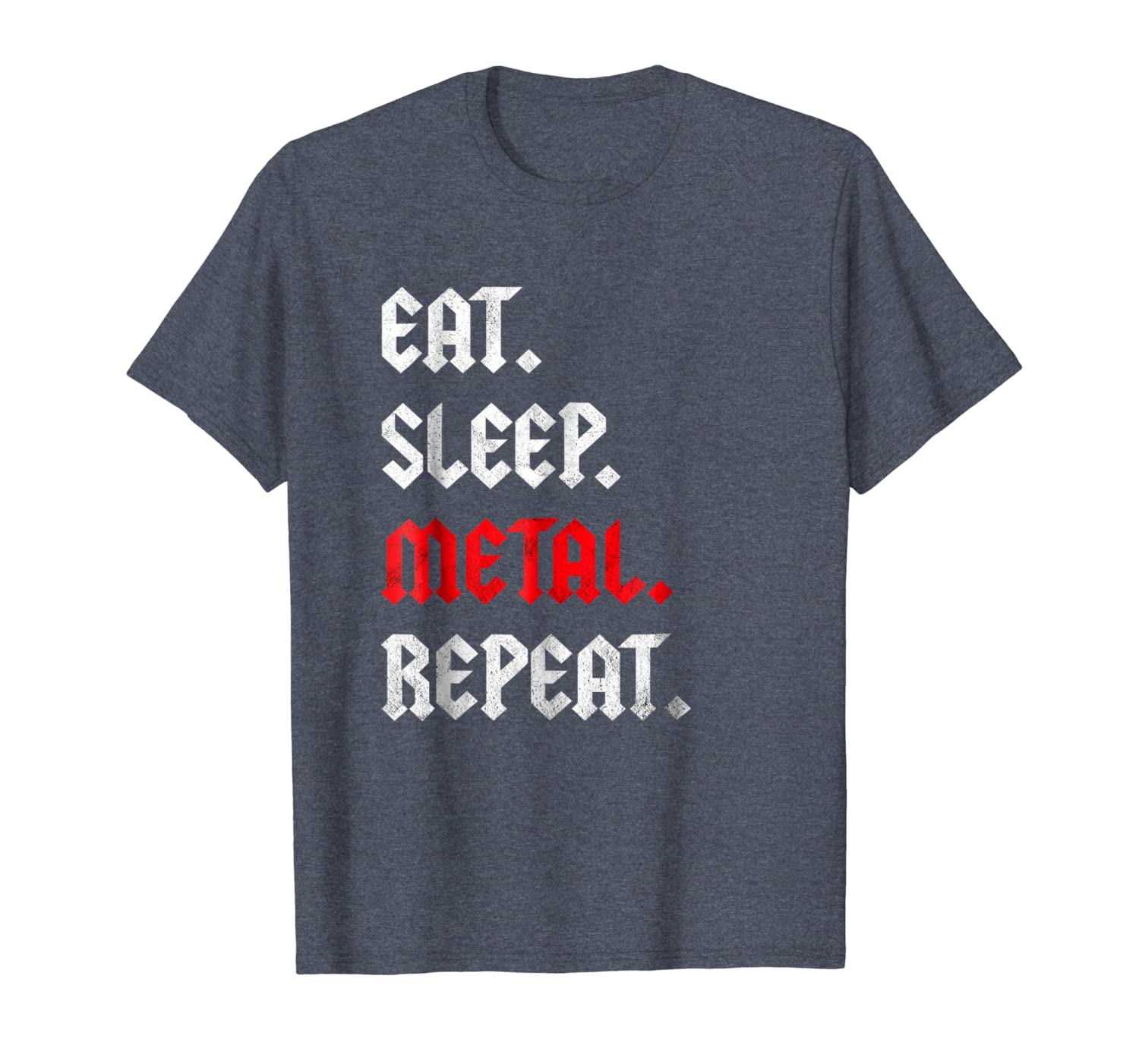 

eat sleep metal repeat gift fan lover musicians rockers tee, White;black
