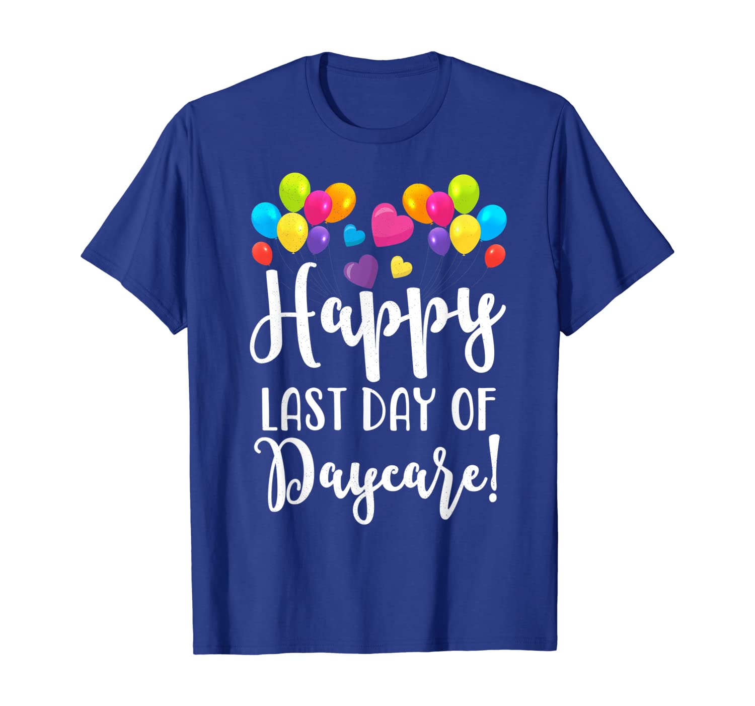 

Happy Last Day Of Daycare Shirt for Teacher Student, White;black