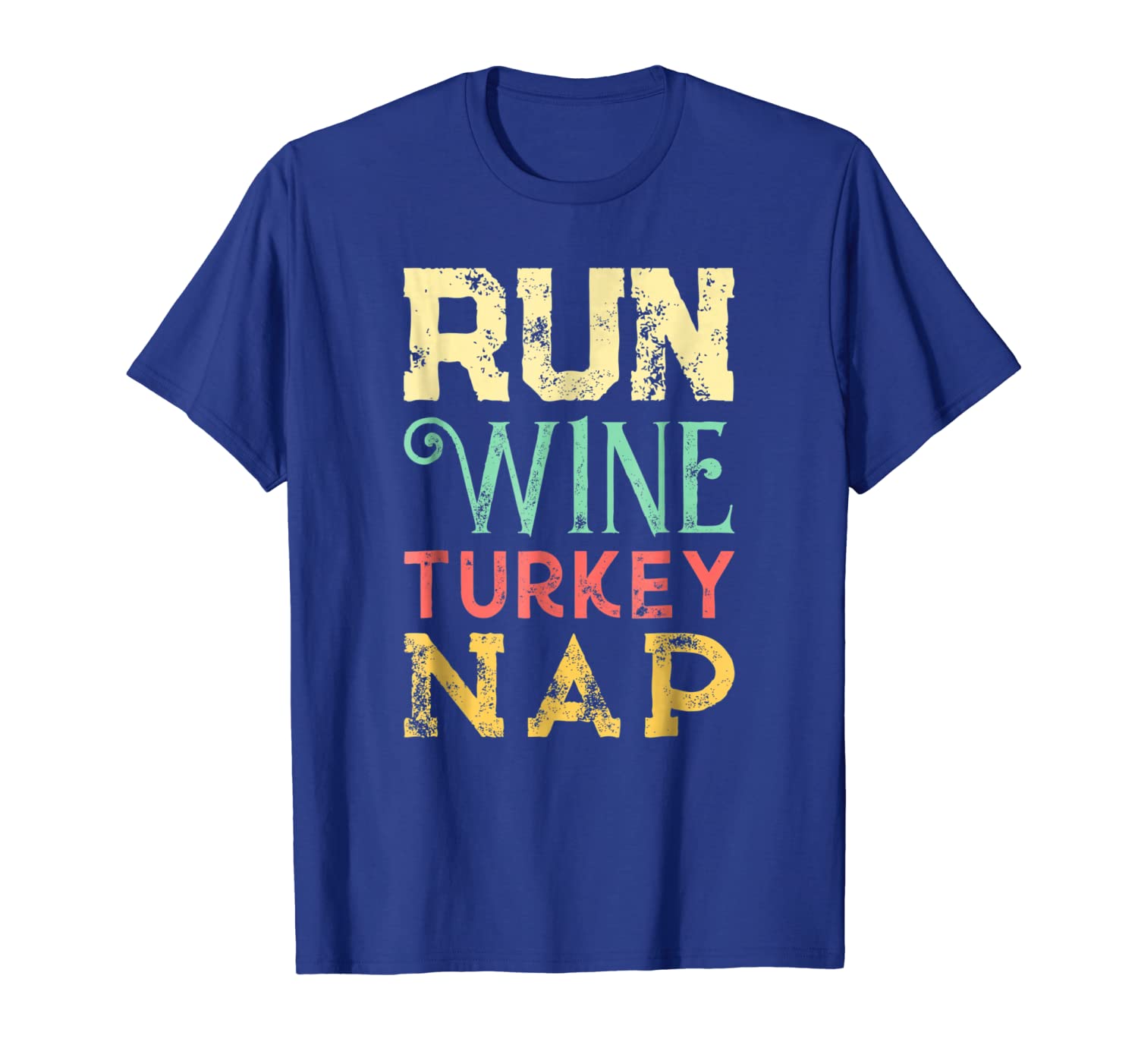 

Run Wine Turkey Nap Tshirt Funny Thanksgiving Cool Tee, White;black