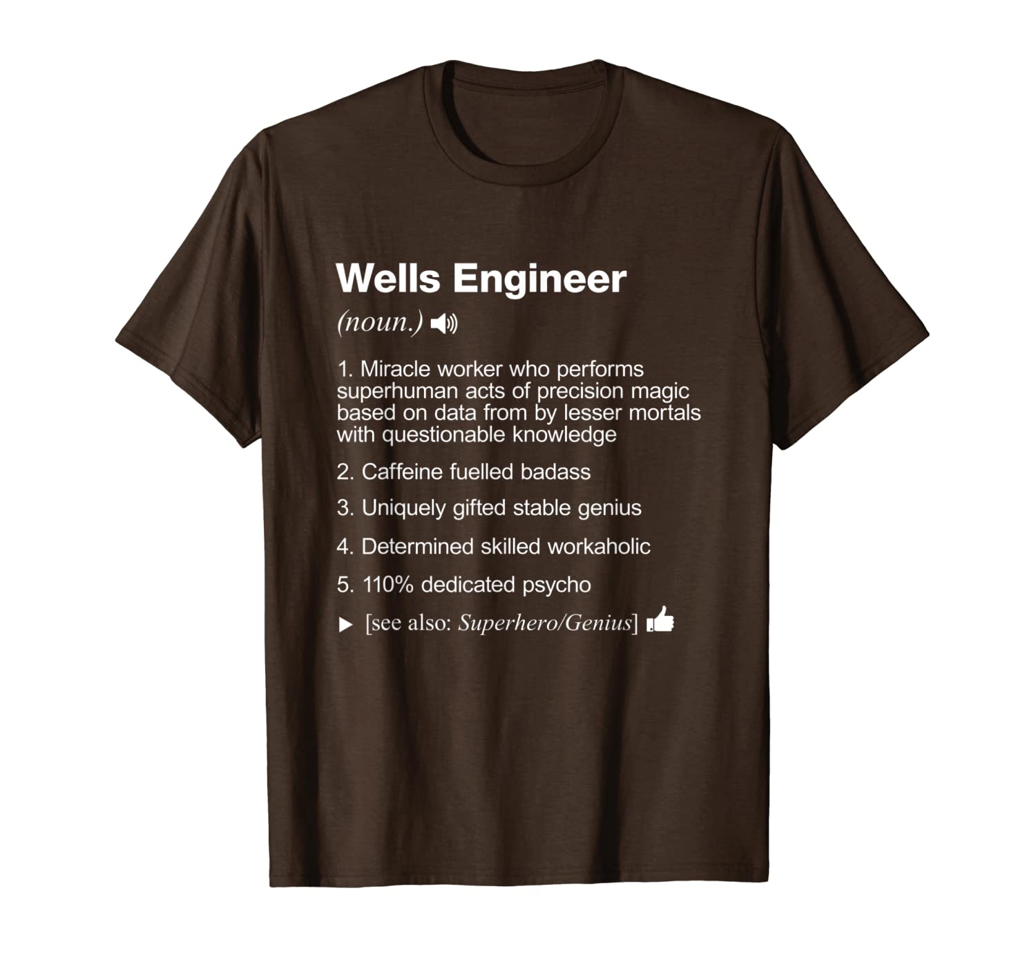 

wells engineer - job definition meaning funny t-shirt, White;black