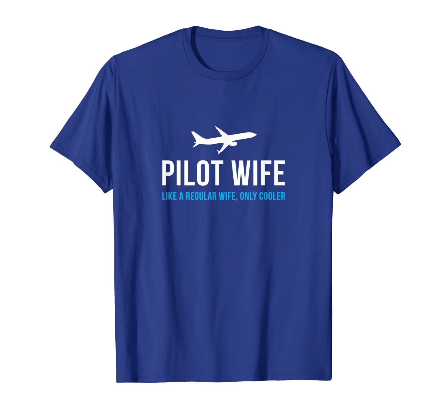 

pilot wife funny cute airplane aviation gift t-shirt, White;black