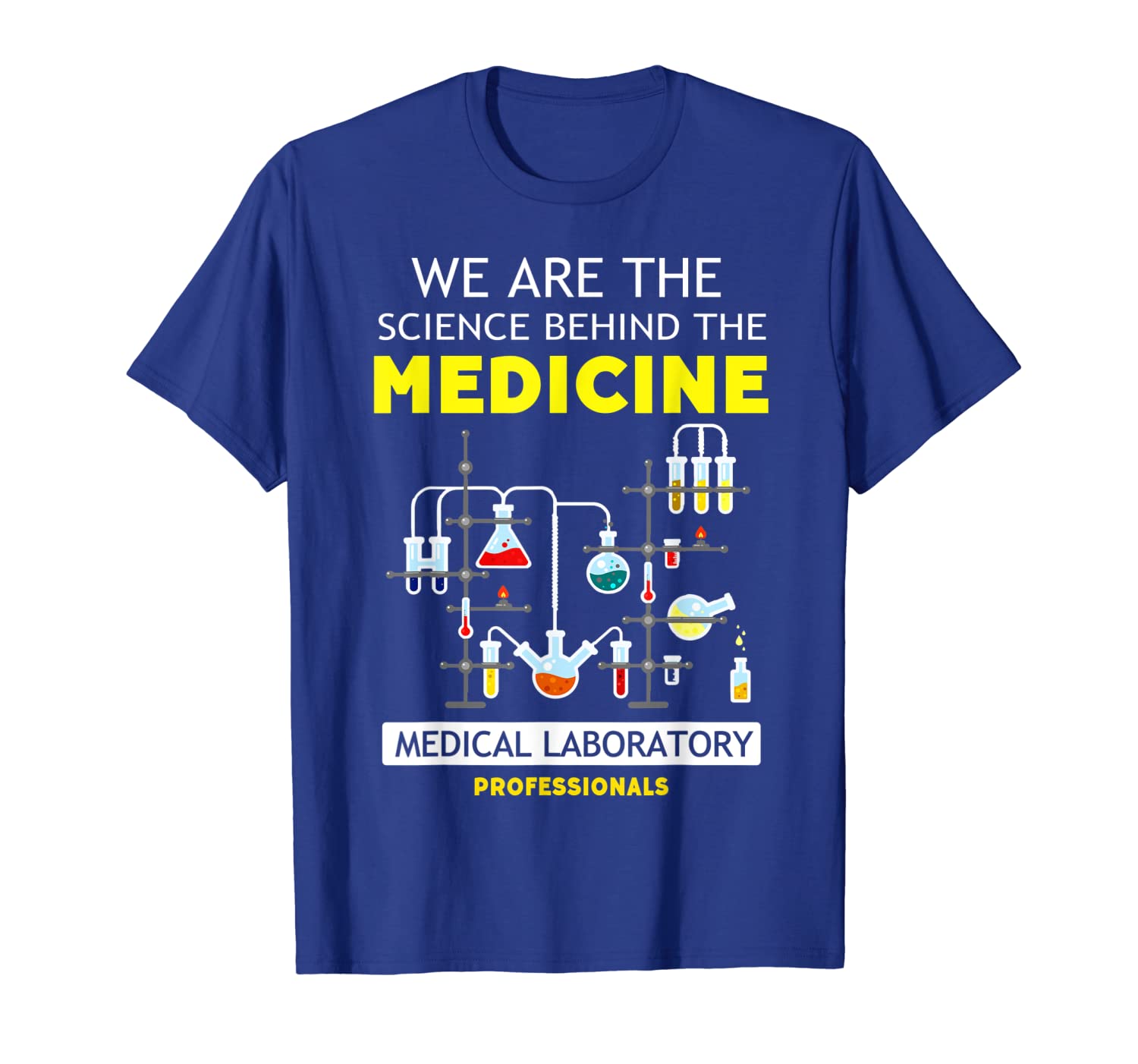 

we are science behind the medicine laboratory t-shirt, White;black