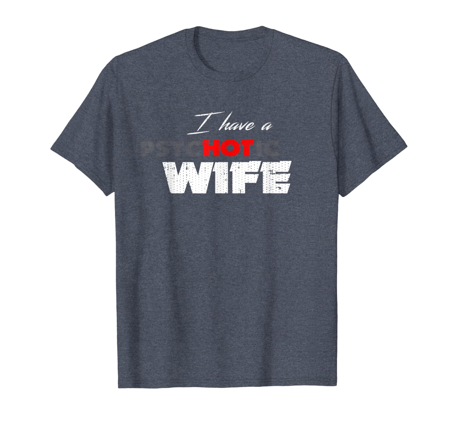 

i have a wife t-shirt funny psycc wife tshirt, White;black