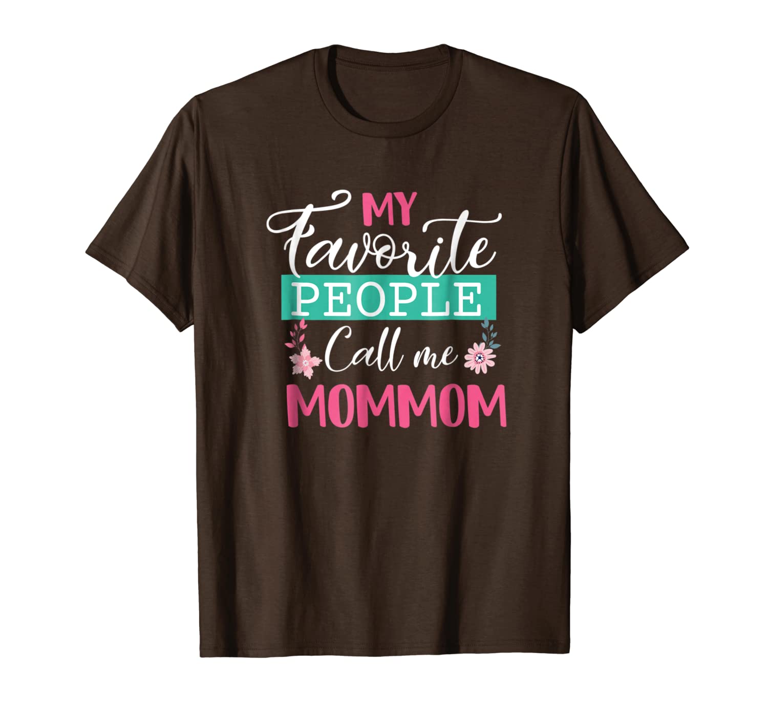 

my favorite people call me mommom grandma mother's day gift, White;black