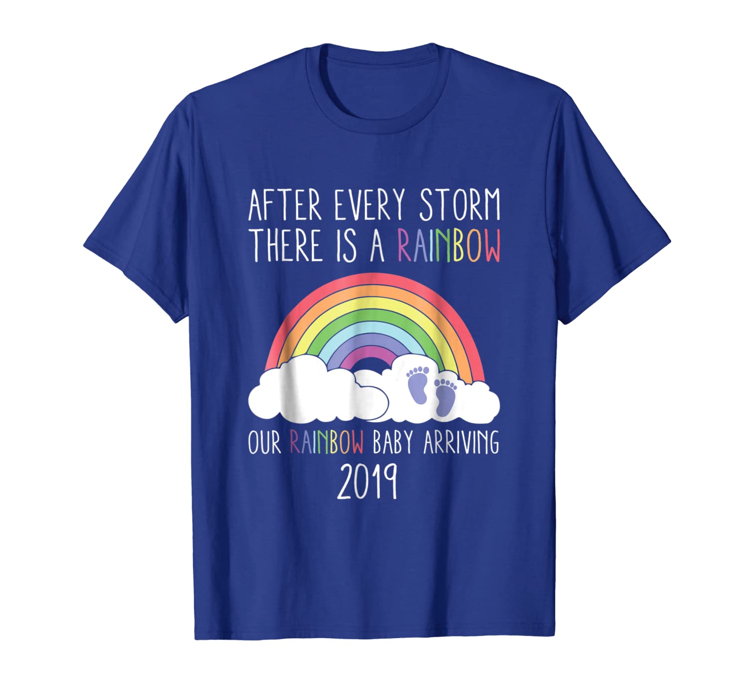 

After Every Storm There Is A Rainbow 2019 Gift Humor T-Shirt, White;black