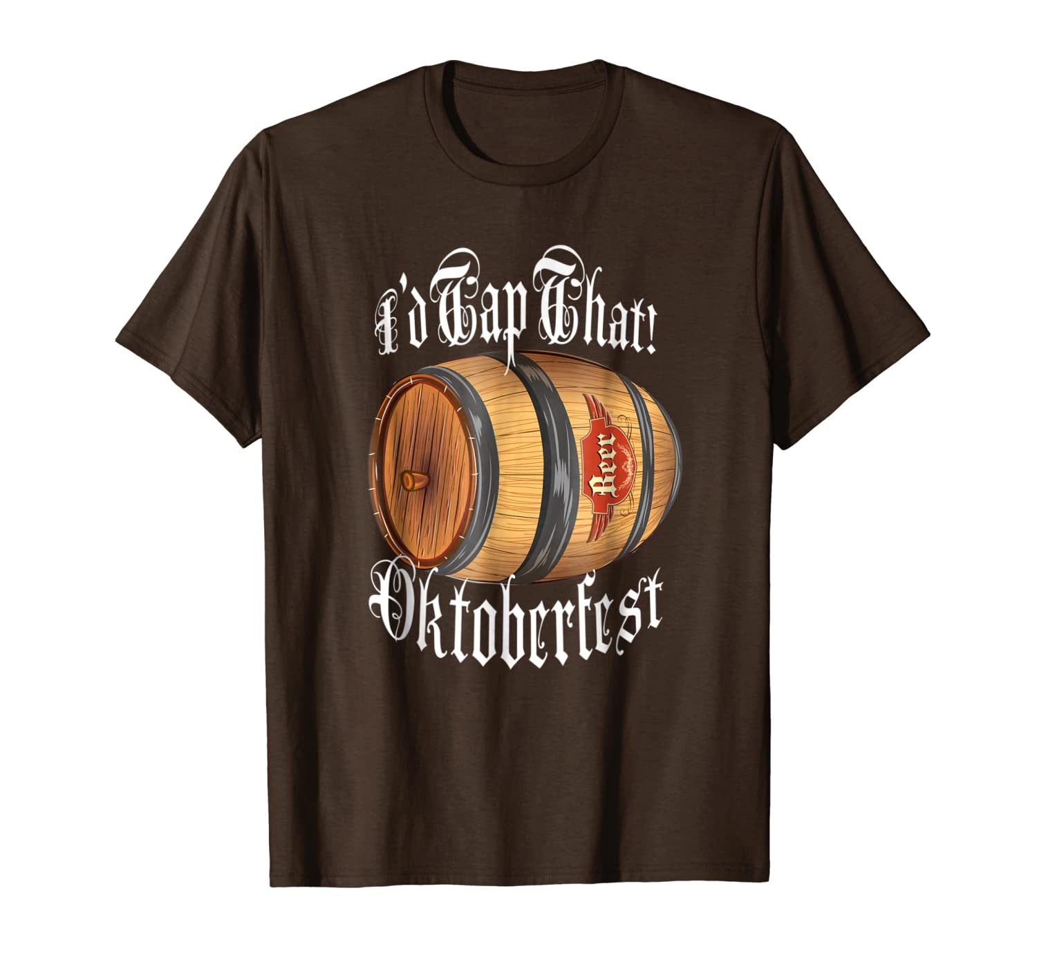

i'd tap that oktoberfest beer keg funny octoberfest t-shirt, White;black