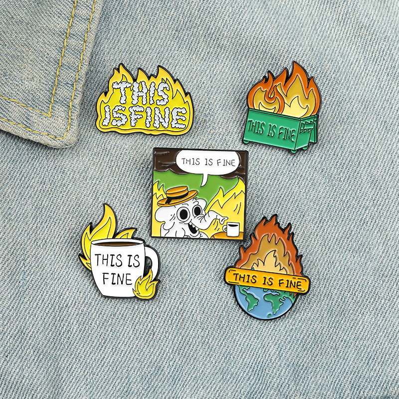 

'IT IS FINE,I AM IN FIRE !' Enamel Pins Custom Funny Humor Brooch Lapel Badge Bag Cartoon Jewelry Gift for Friends 0529, Red;brown