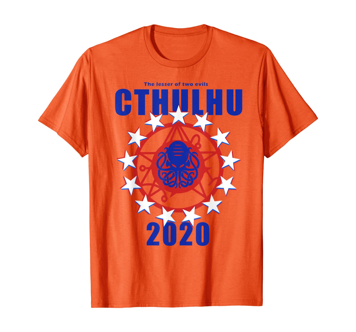 

Cthulhu for President 2020 the lesser of two evils Election T-Shirt, White;black