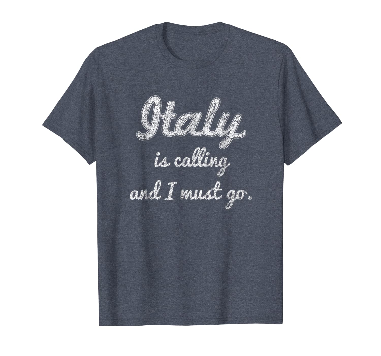

italy is calling and i must go funny gift travel t-shirt, White;black