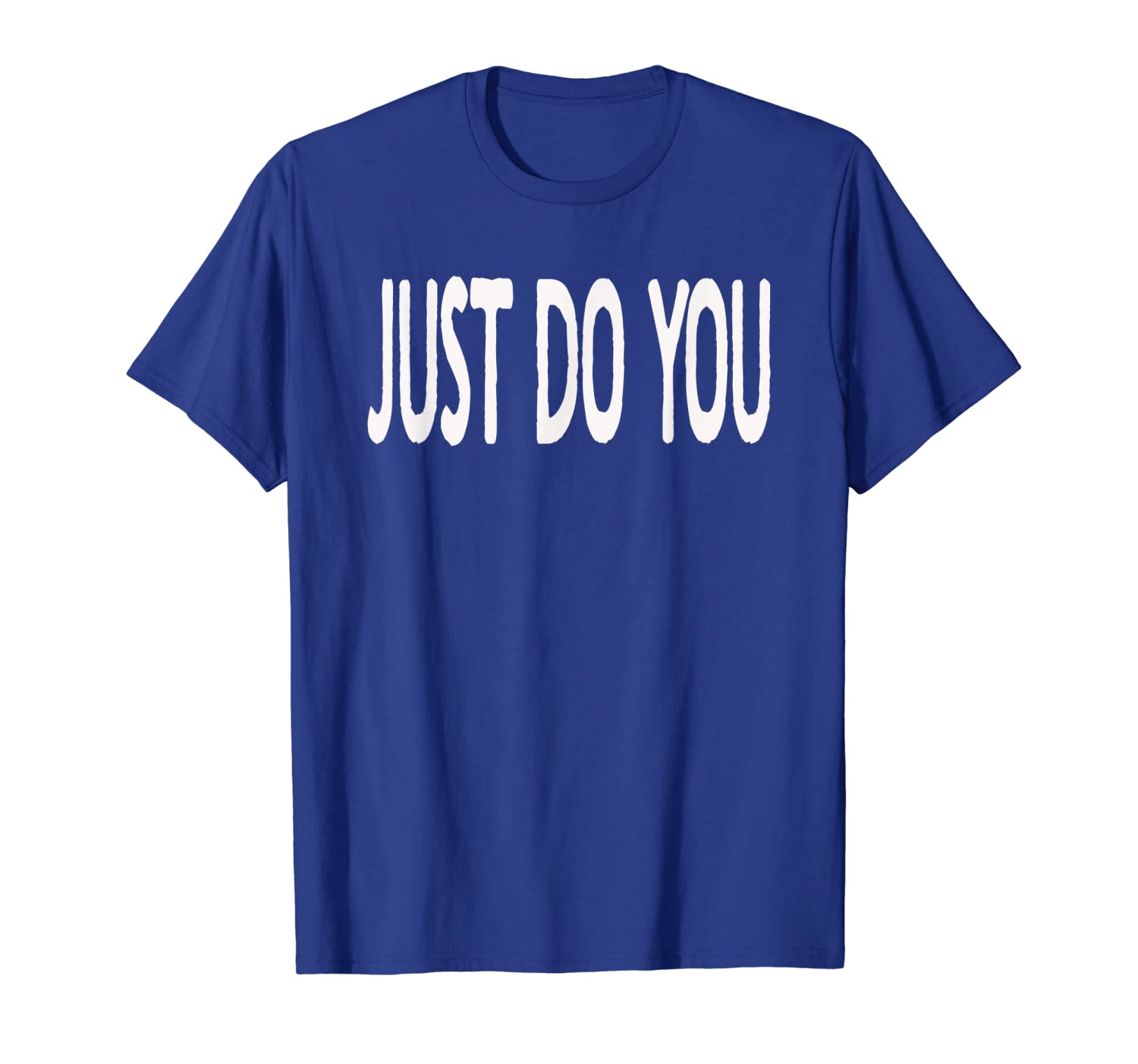 

just do you inspirational t-shirt, White;black