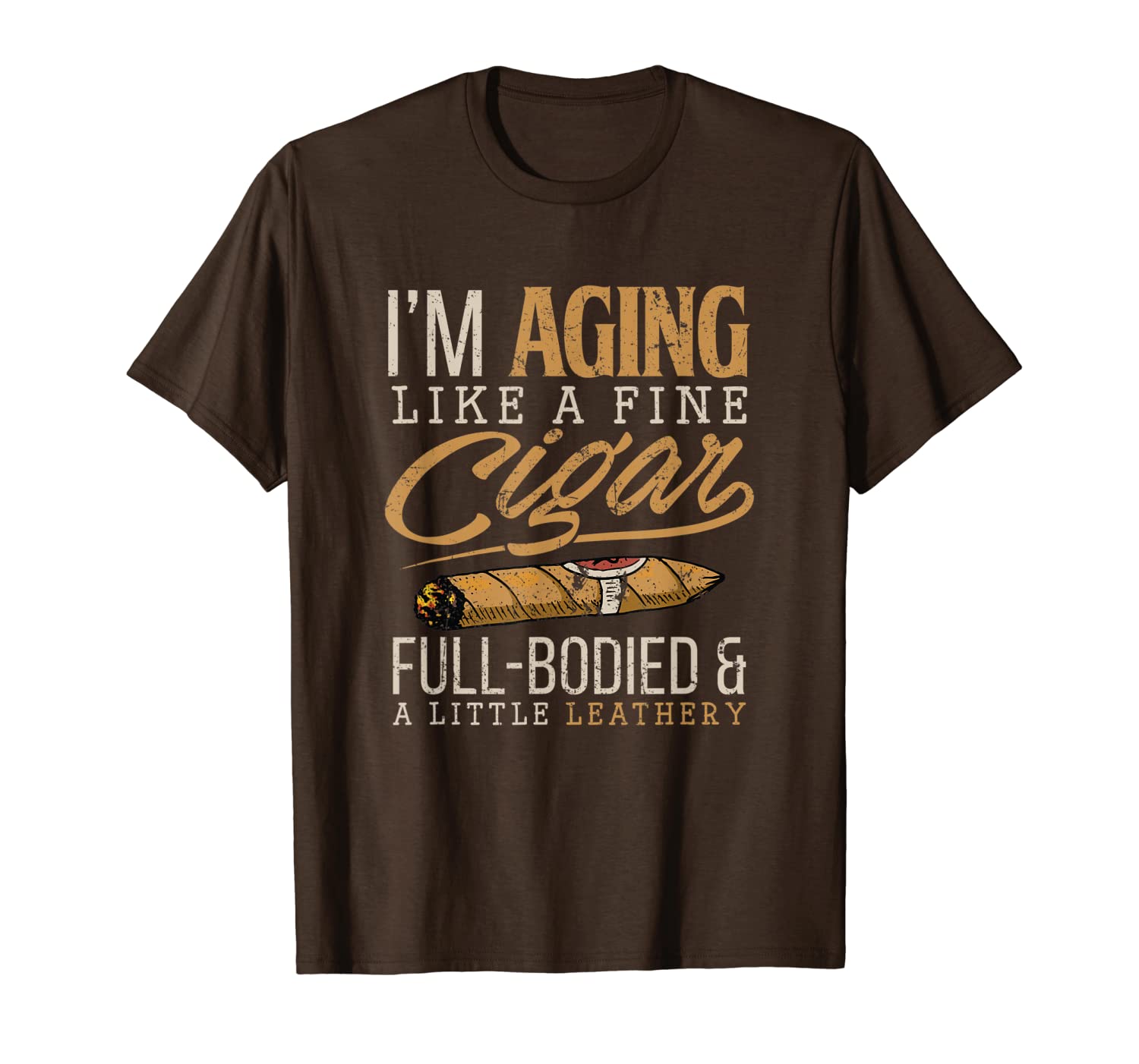 

cigarette lover gift i'm aging like a fine cigar full-bodied t-shirt, White;black