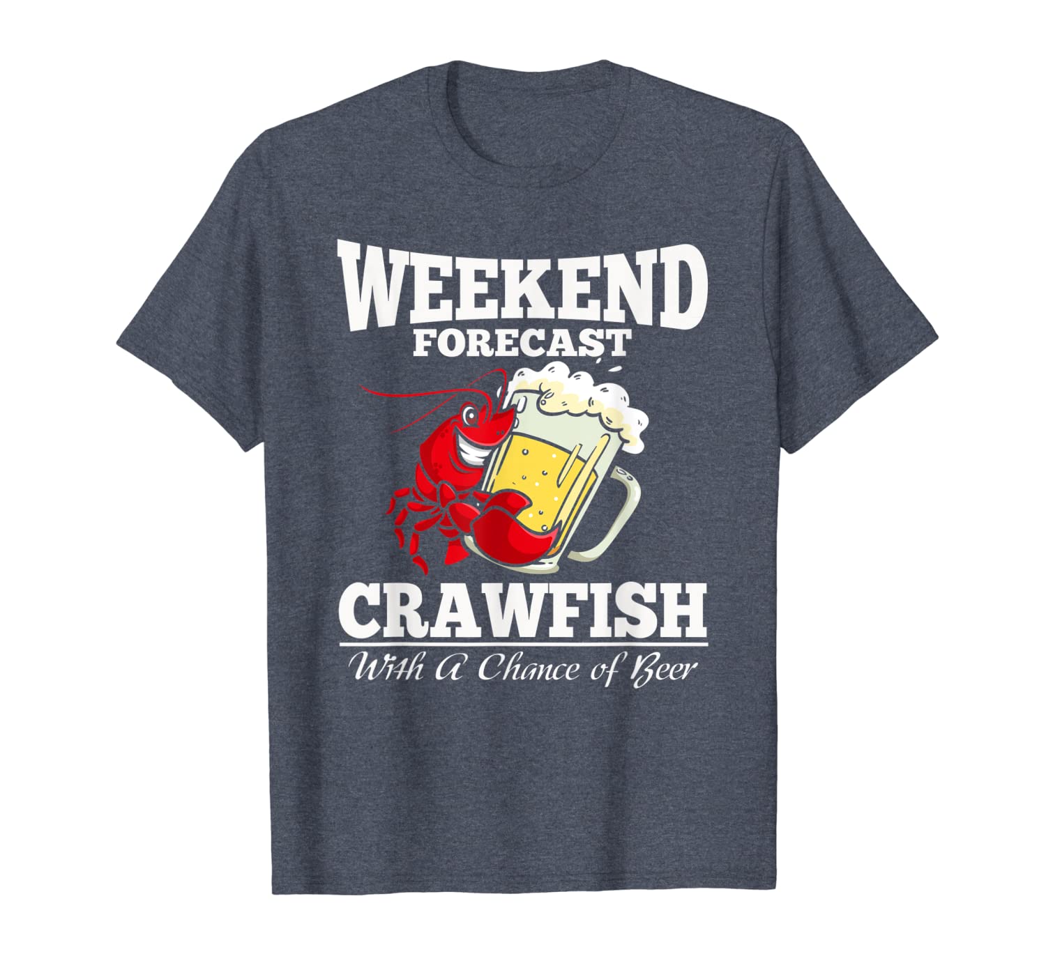 

crawfish with a chance of beer weekend forecast t shirt, White;black