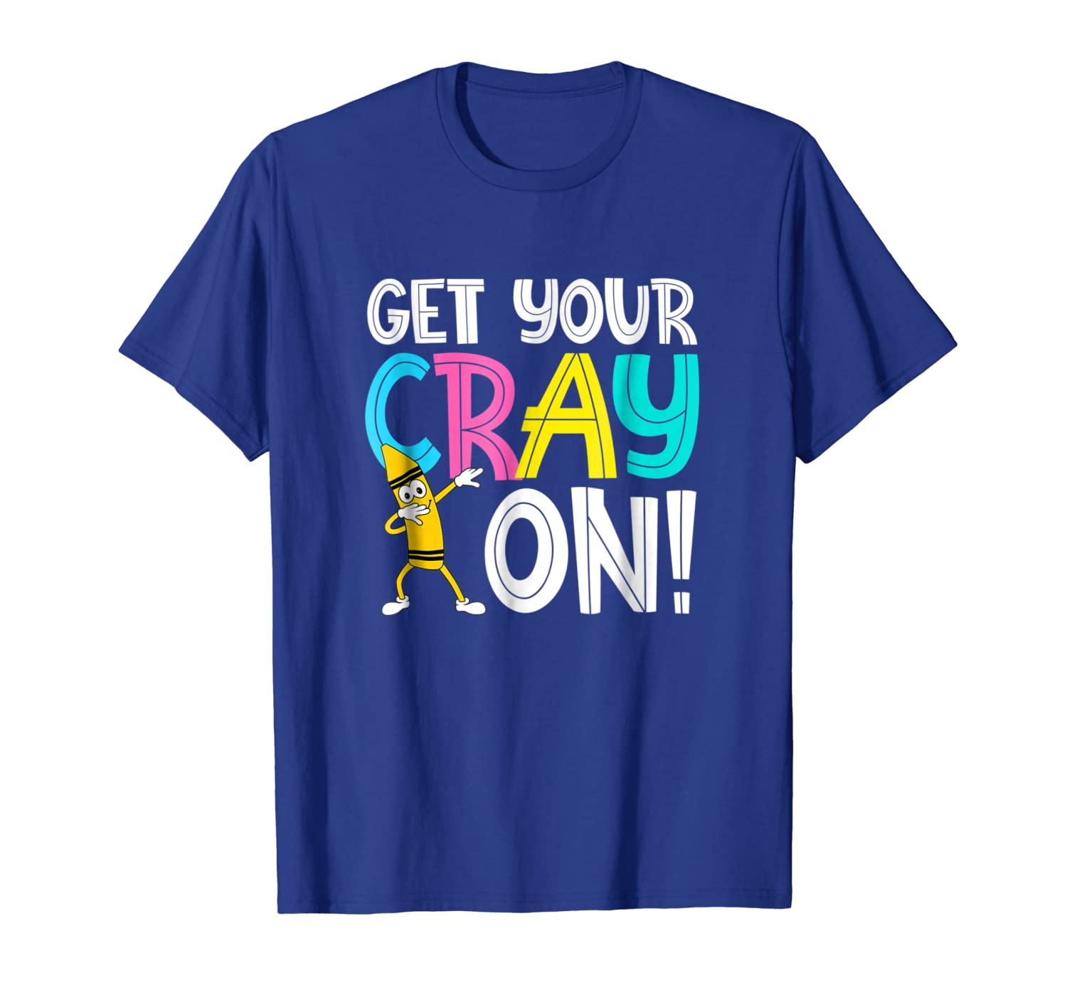 

get your cray on funny teacher t-shirt, White;black
