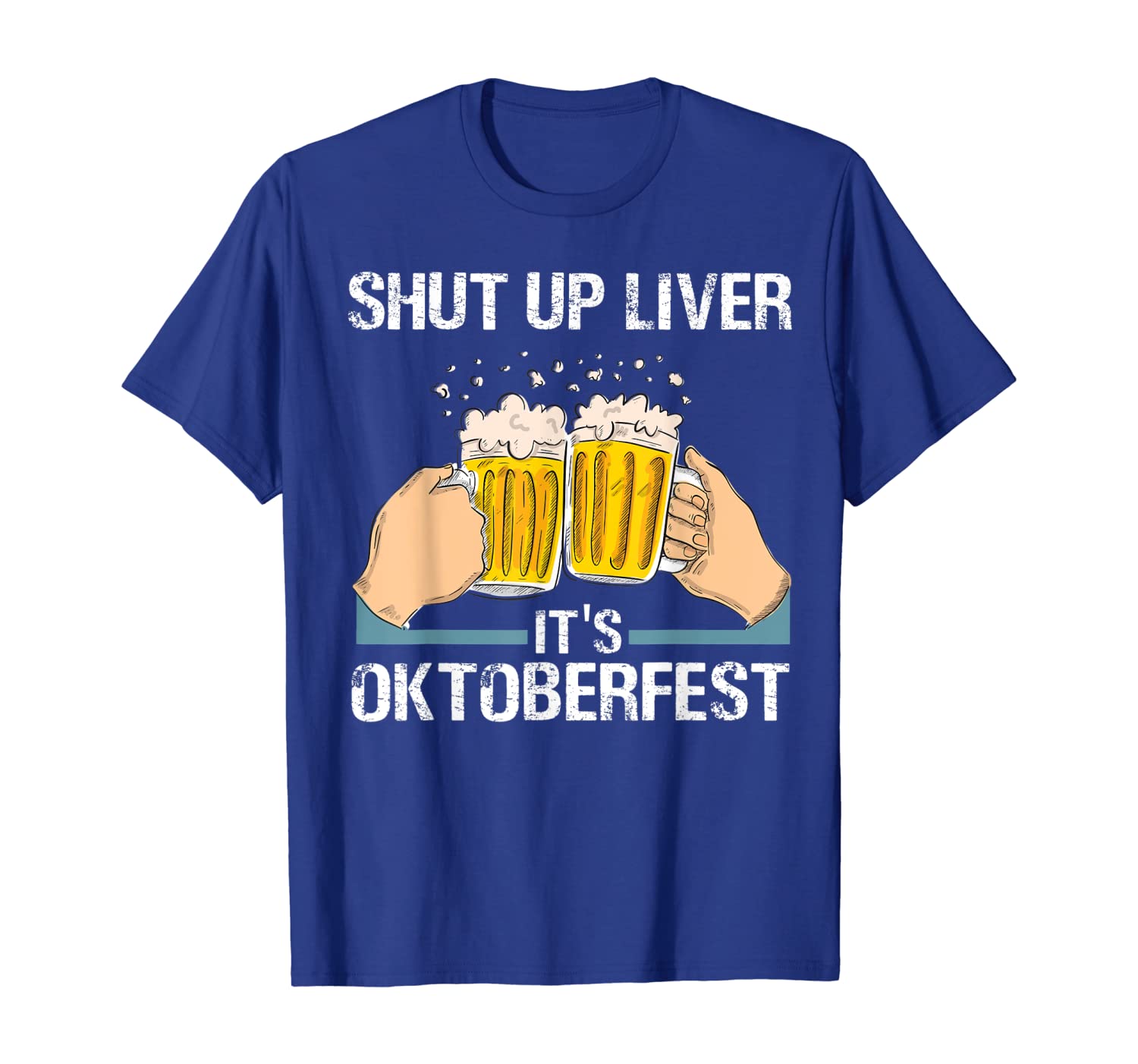 

Shut Up Liver Beer Octoberfest T-shirt For Women Mens Gifts T-Shirt, White;black