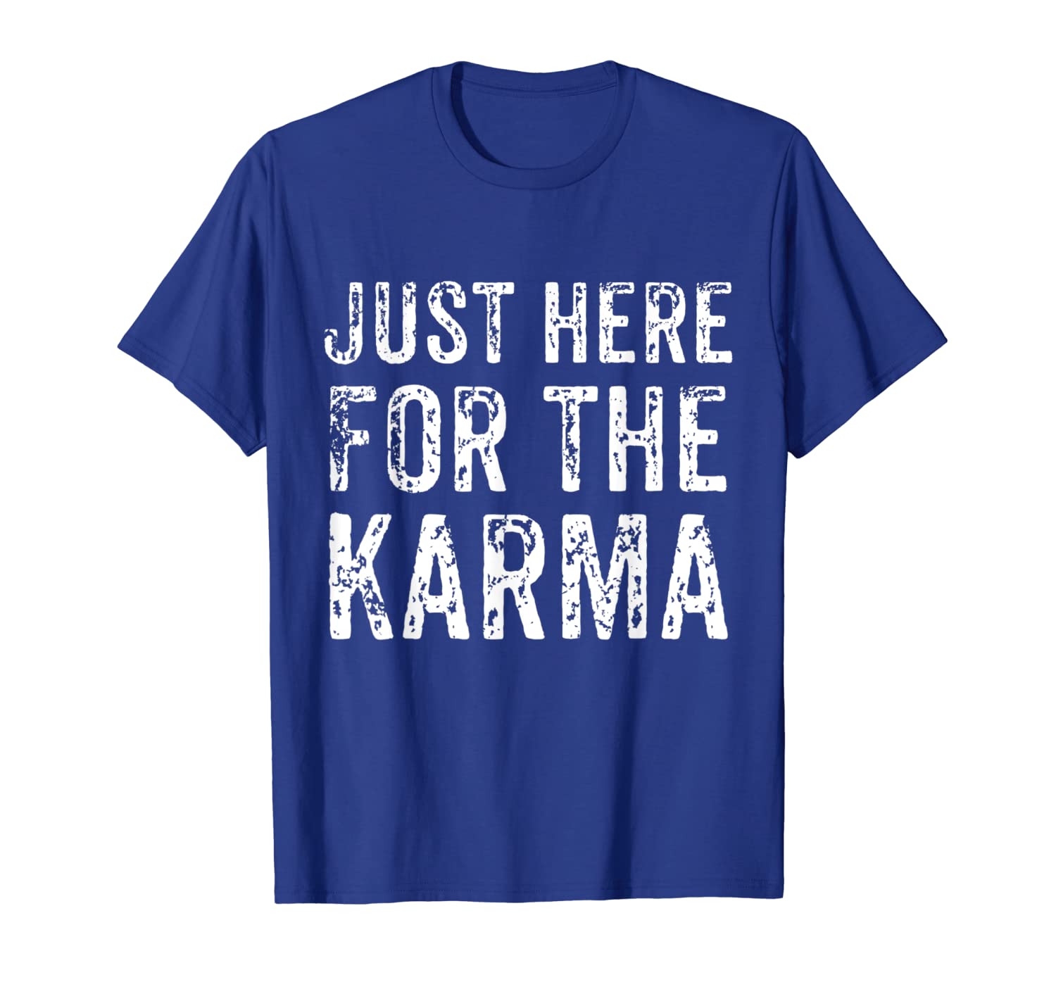 

distressed just here for the karma t-shirt common good gift, White;black