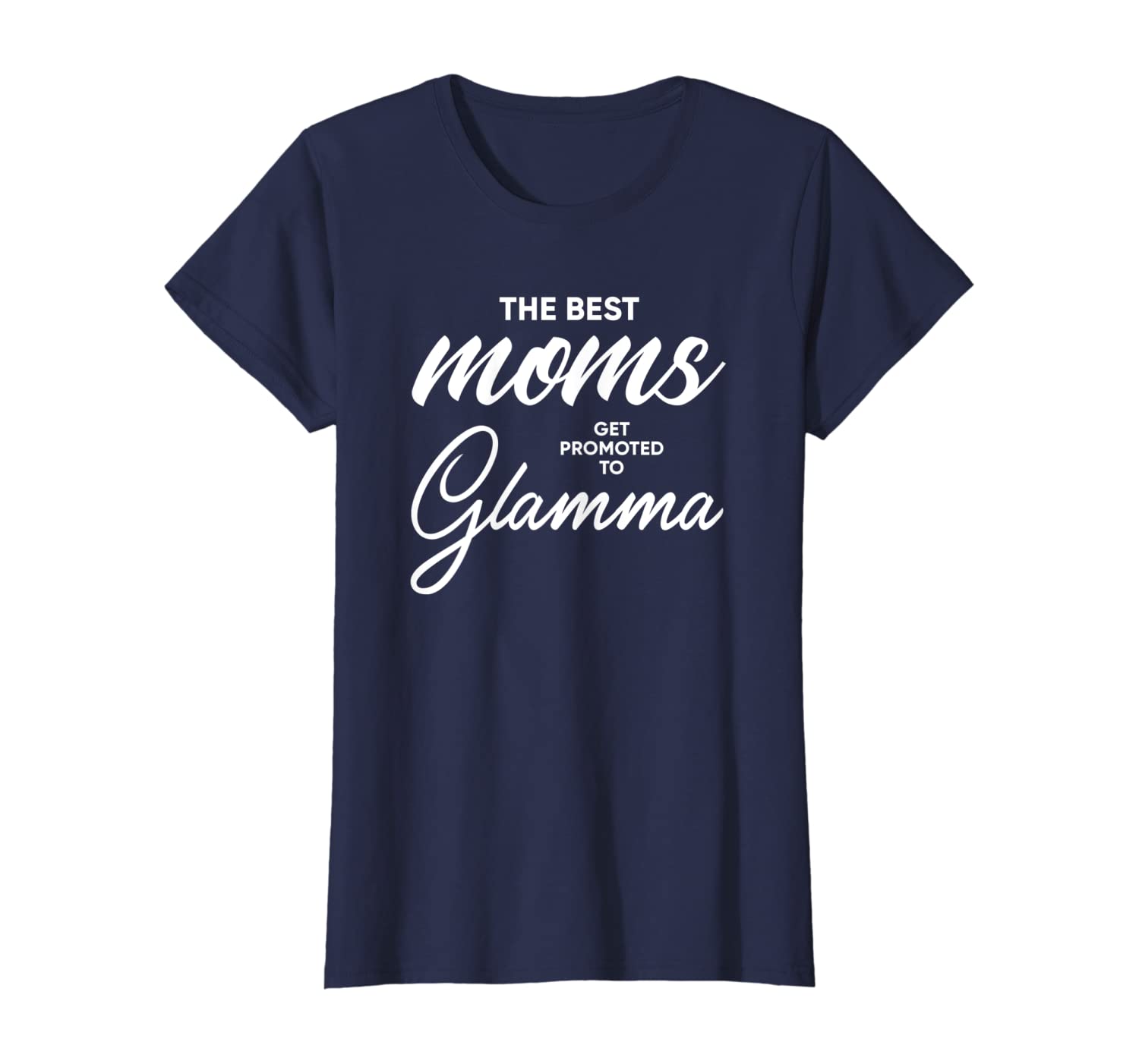 Womens Glamma Shirt Gift: The Best Moms Get Promoted To Glamma T-Shirt-image-699228740