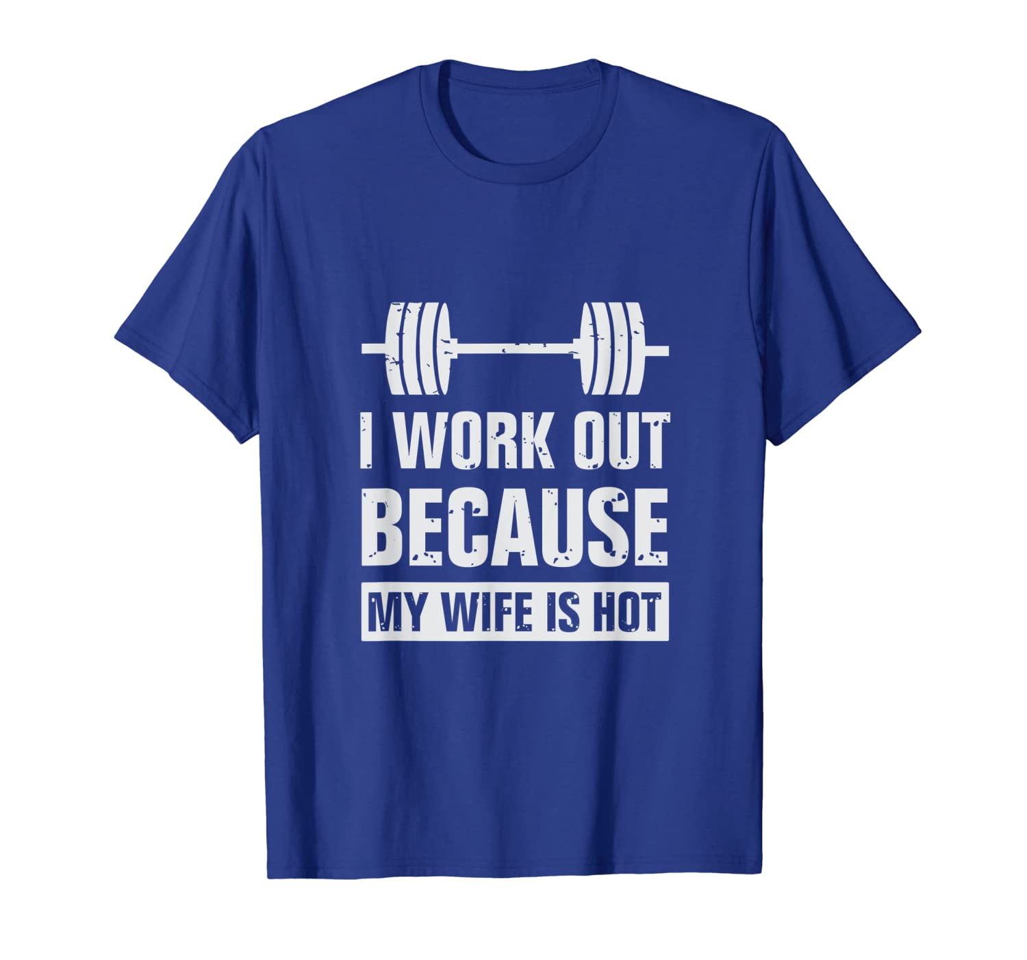 

i work out because my wife is funny workout motivation, White;black