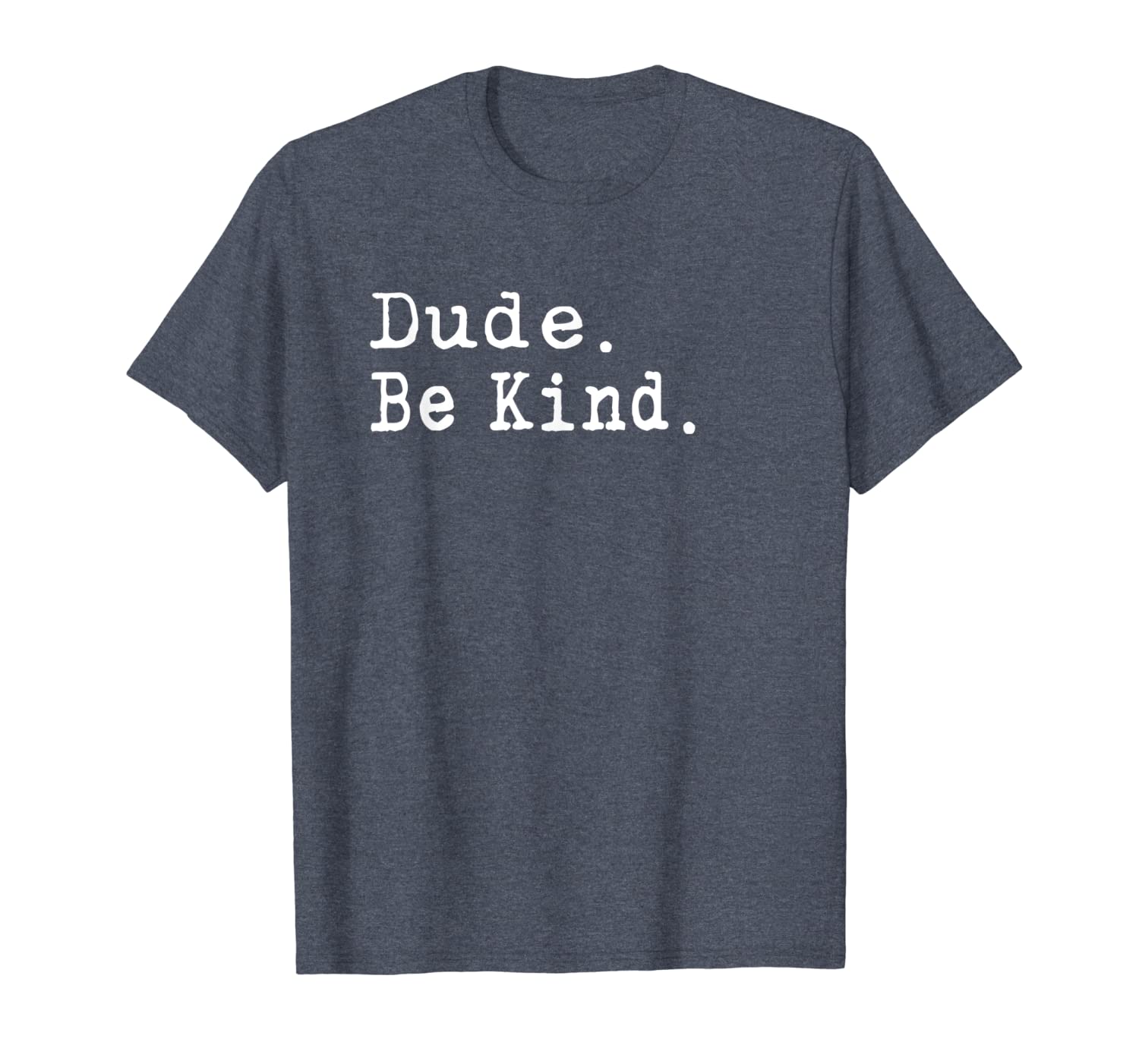 

dude be kind tee anti bullying t-shirt, White;black