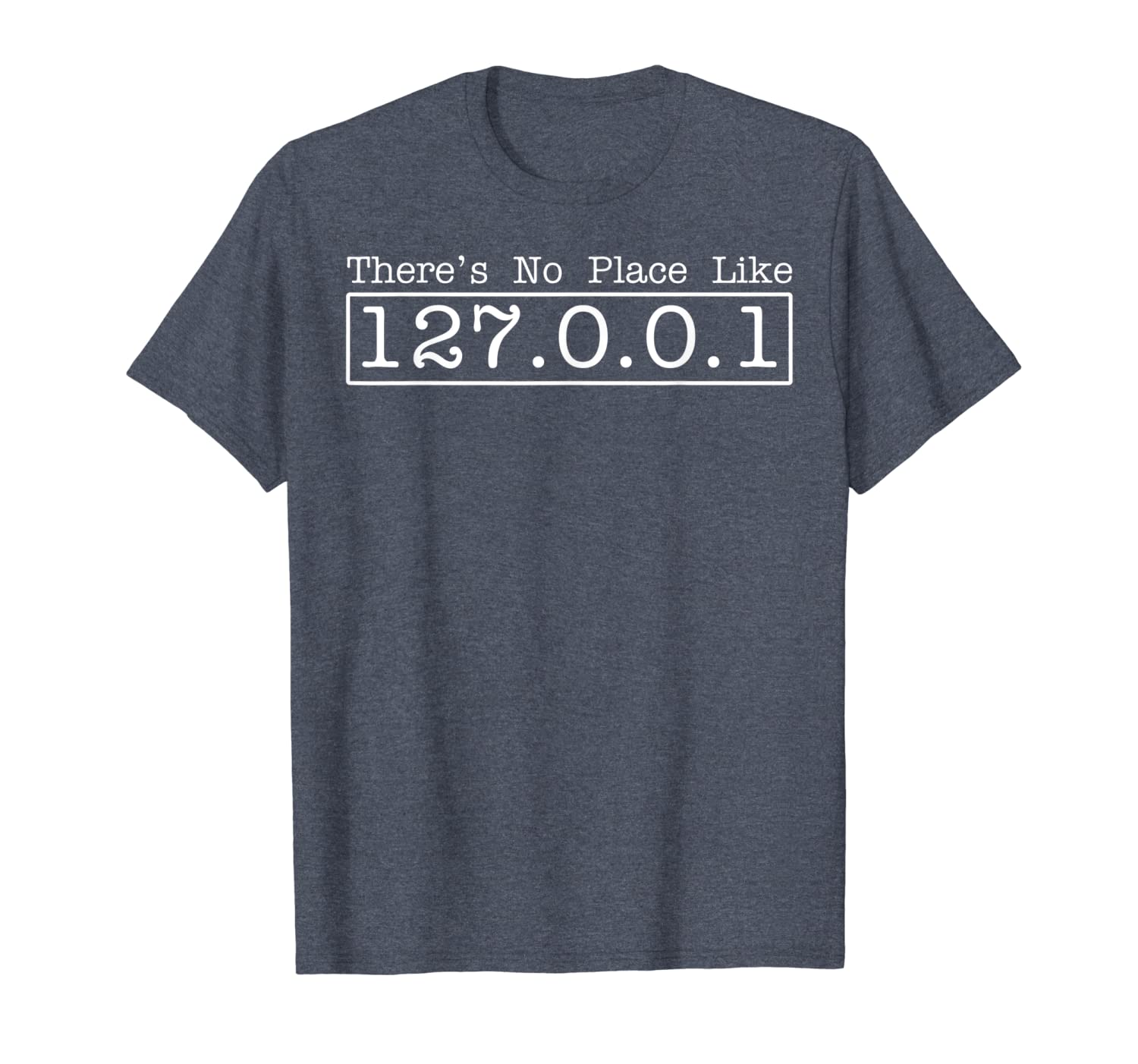 

there's no place like 127.0.0.1 funny computer home t-shirt, White;black