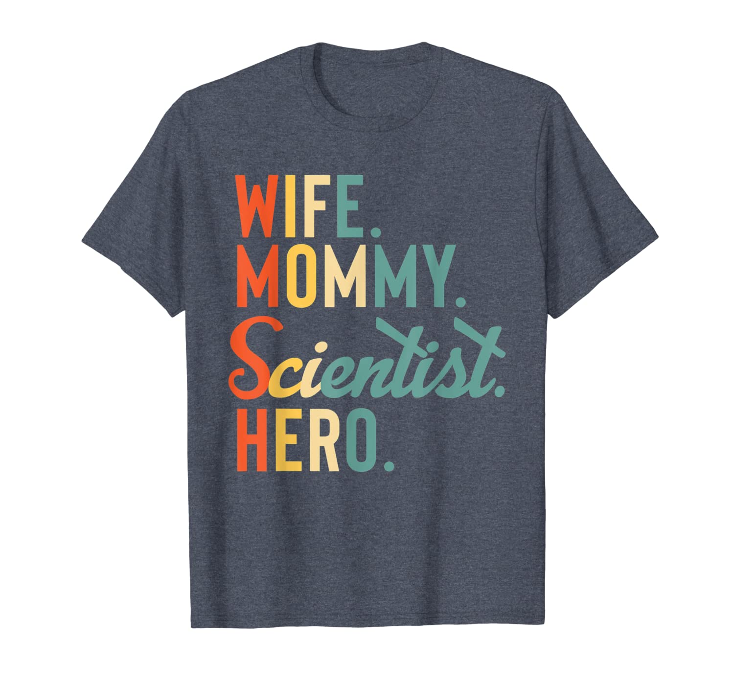 

scientist mothers day shirt mom mommy wife hero gift tee, White;black