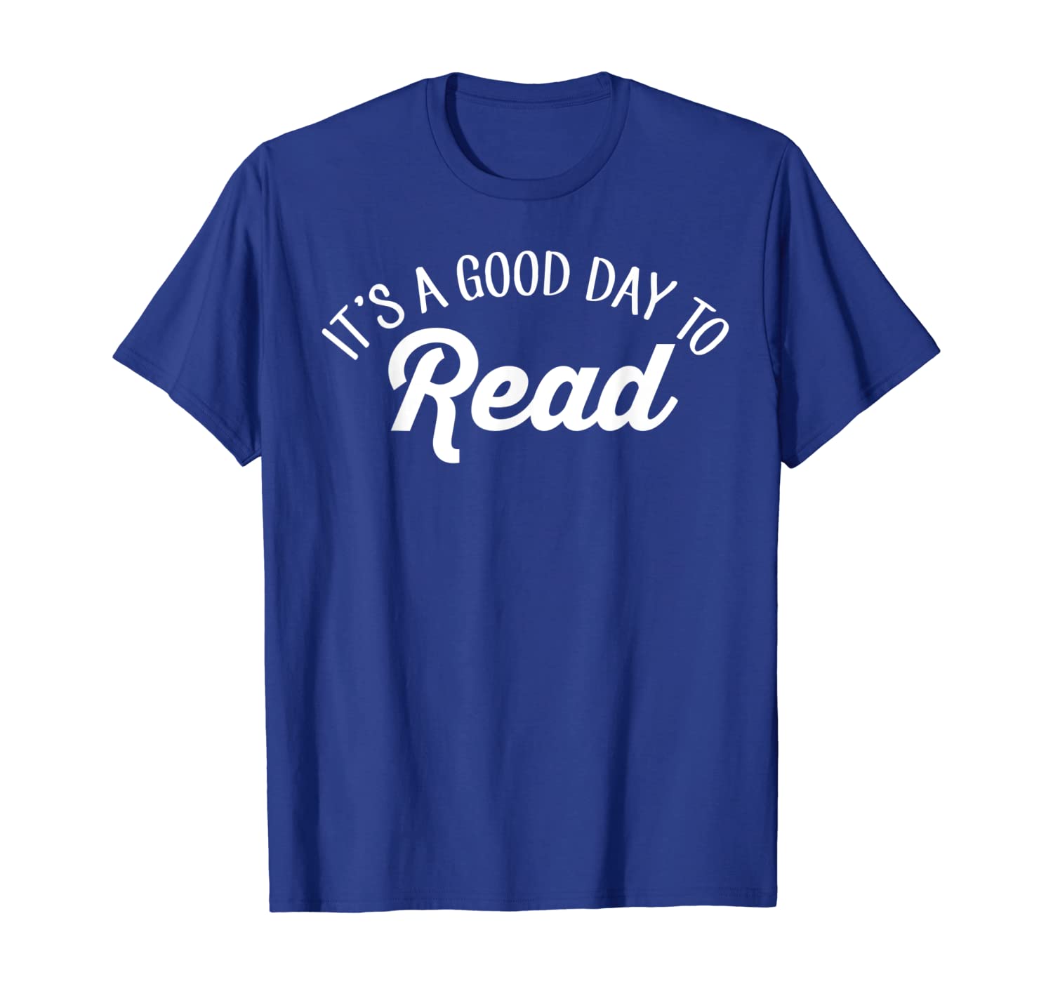 

its a good day to read book reader bookworm bookish t shirt, White;black