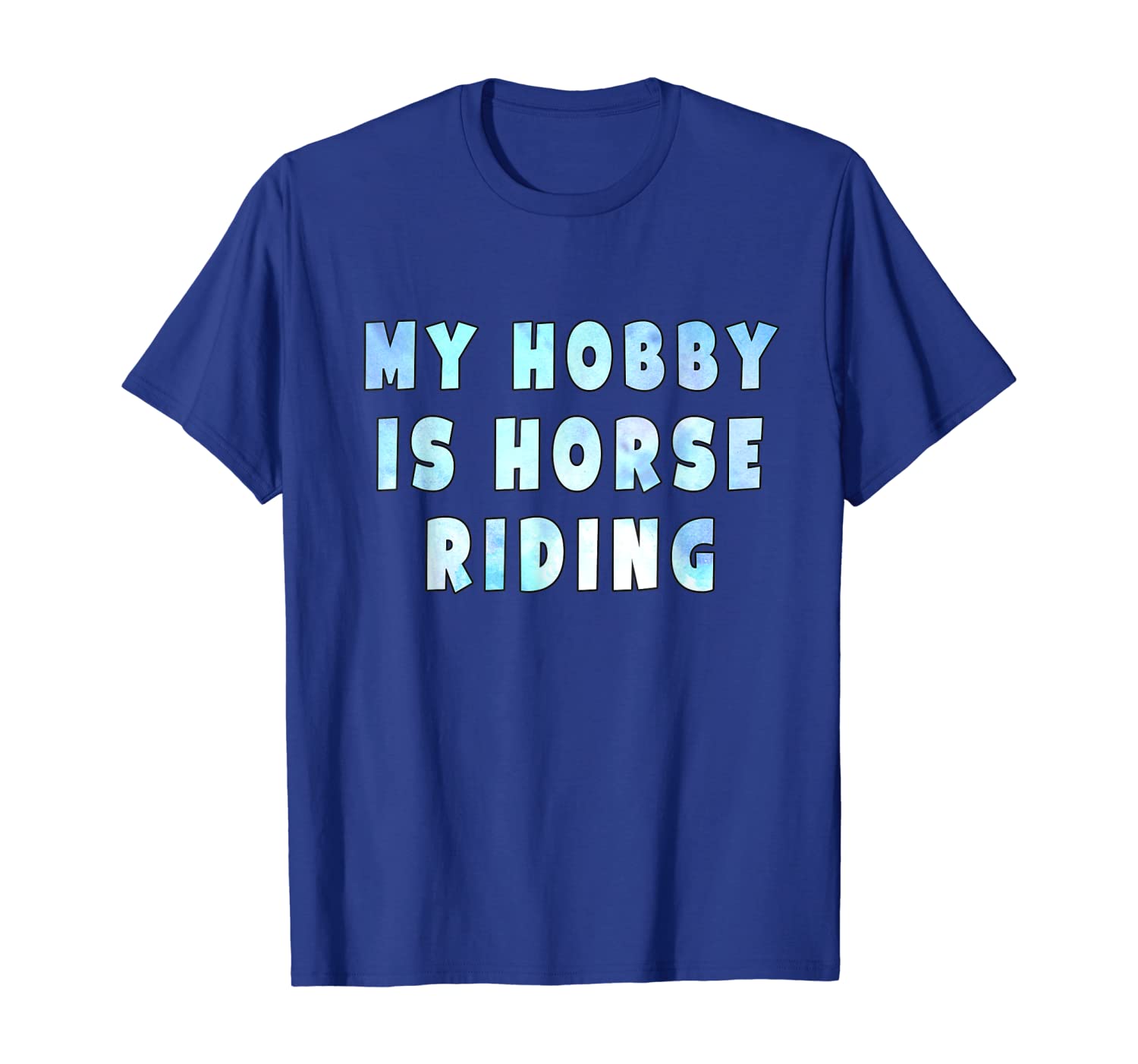 

My hobby is horse riding T-Shirt, White;black